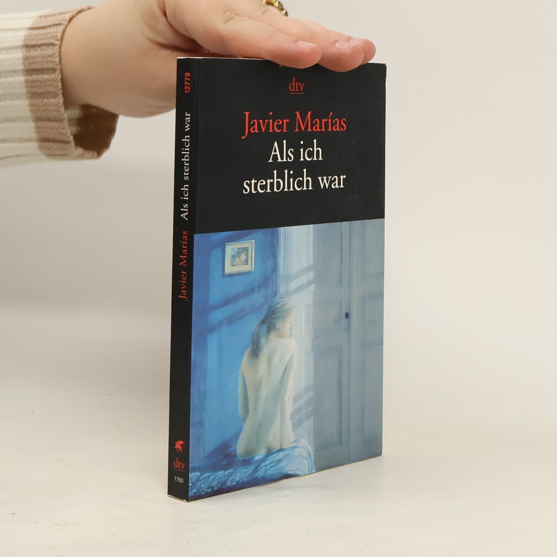 Javier Marías Als ich sterblich war