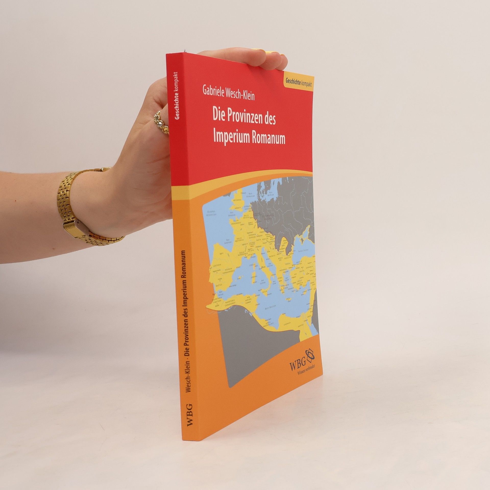 Gabriele Wesch-Klein Die Provinzen des Imperium Romanum