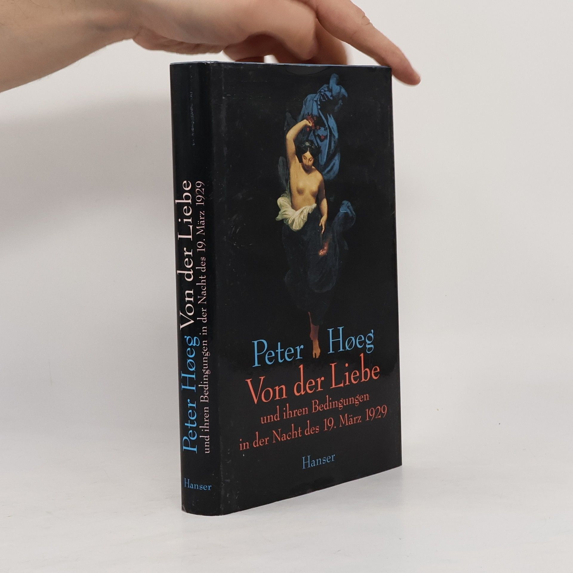 Peter Høeg Von der Liebe und ihren Bedingungen in der Nacht des 19. März 1929