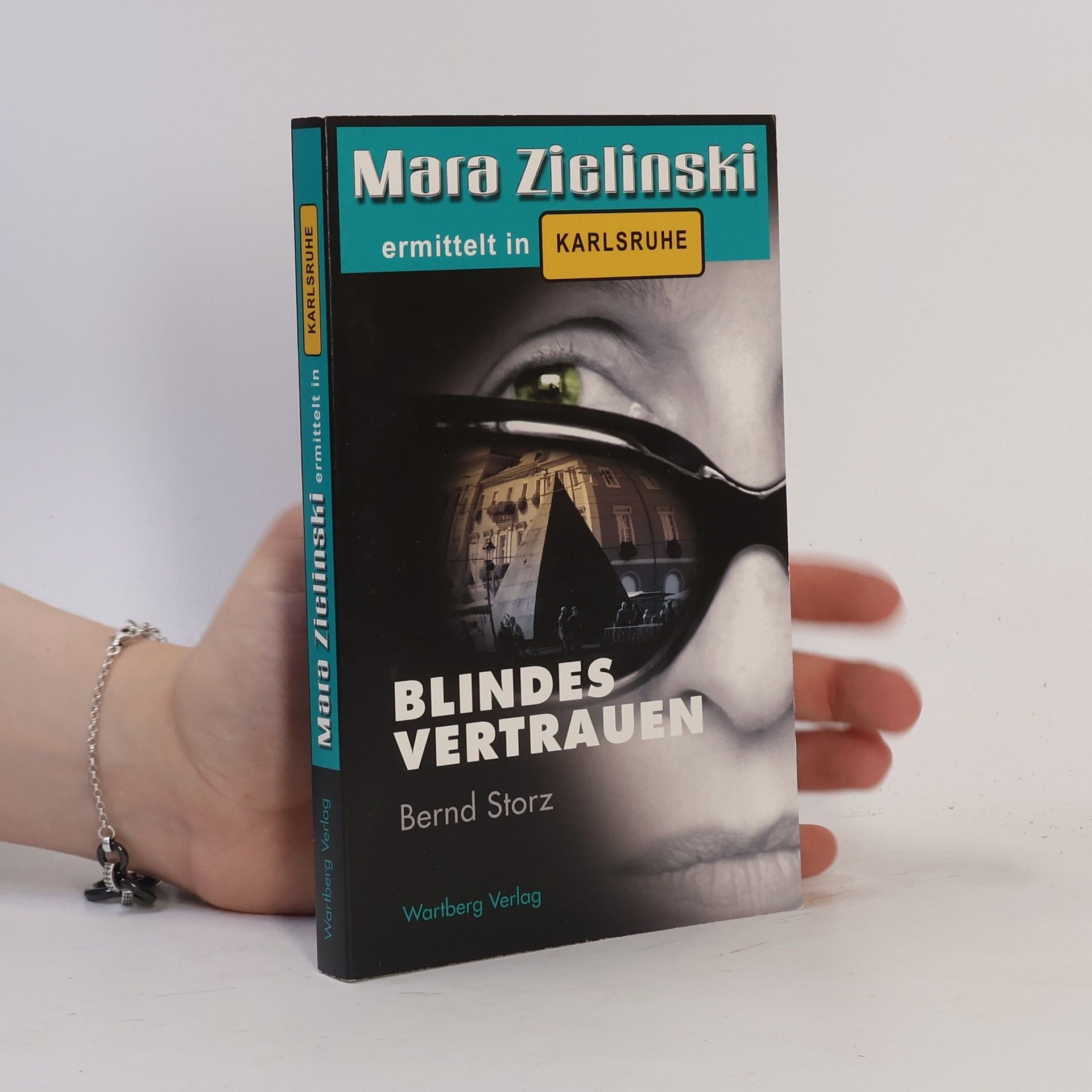 Bernd Storz Blindes Vertrauen - Mara Zielinski ermittelt in Karlsruhe. Mara Zielinski ermittelt in Karlsruhe