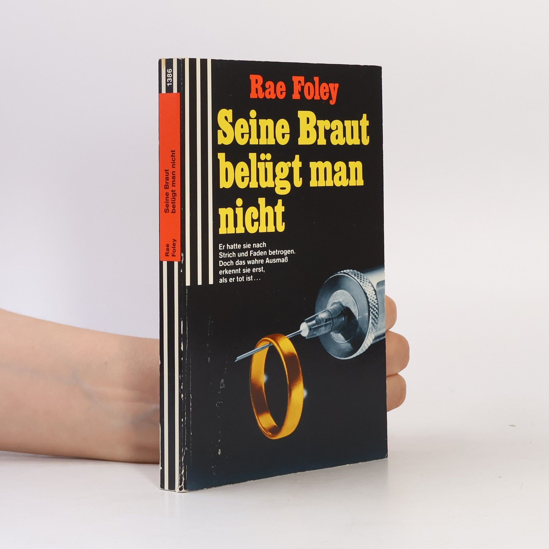 Rae Foley Seine Braut belügt man nicht