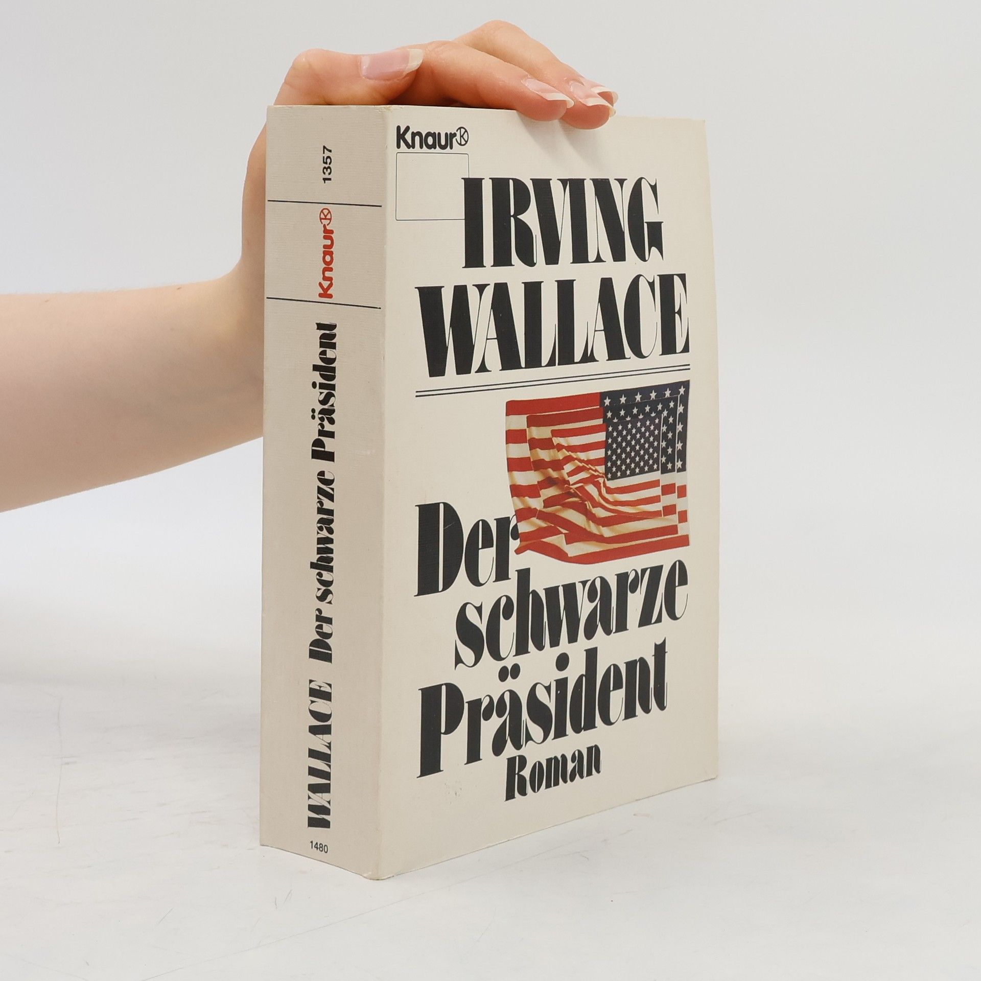 Irving Wallace Der schwarze Präsident. Roman