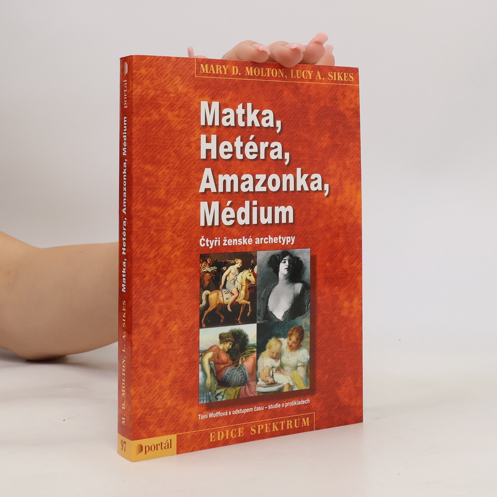 Lucy Anne Sikes Matka, hetéra, amazonka, médium : čtyři ženské archetypy