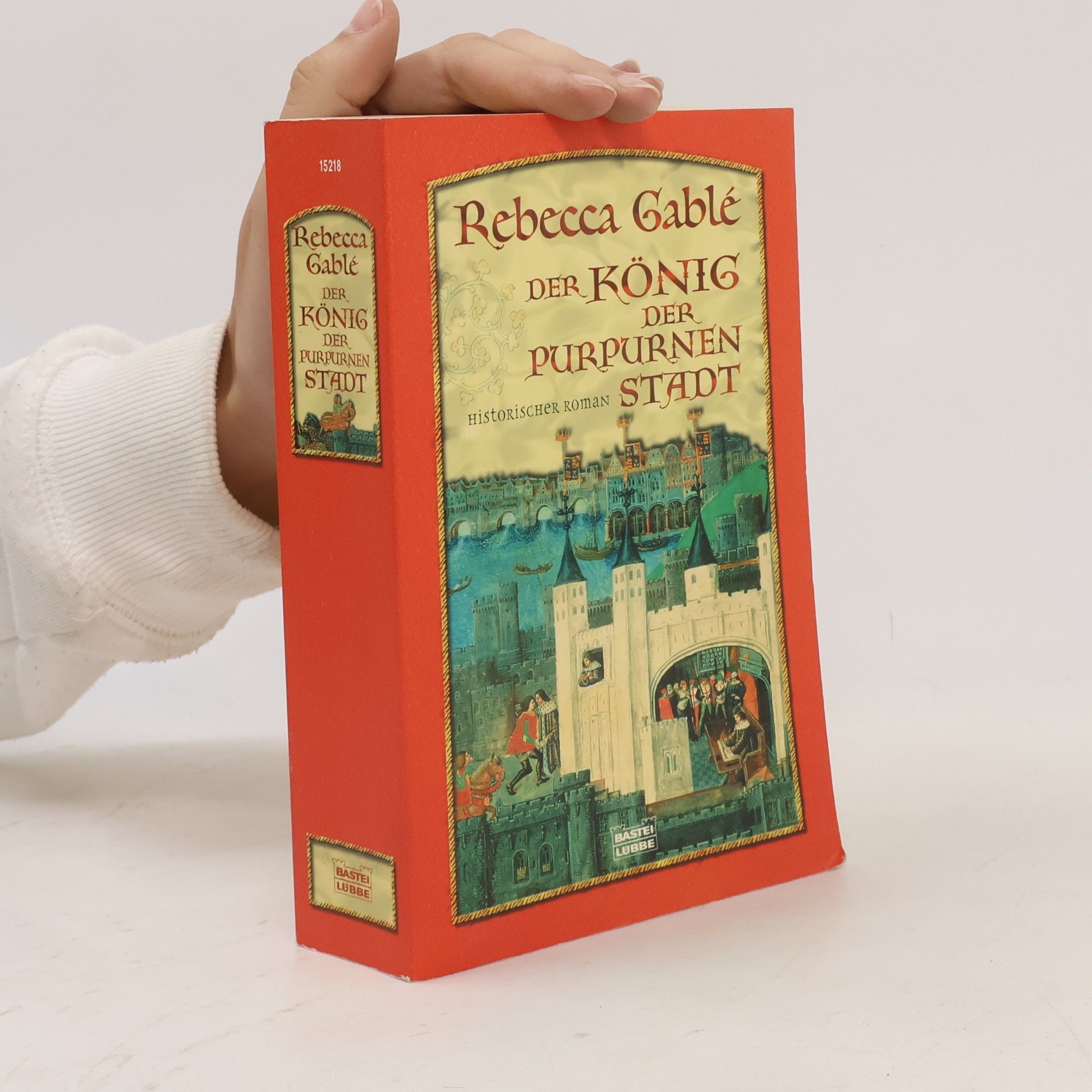 Rebecca Gablé Der König der purpurnen Stadt