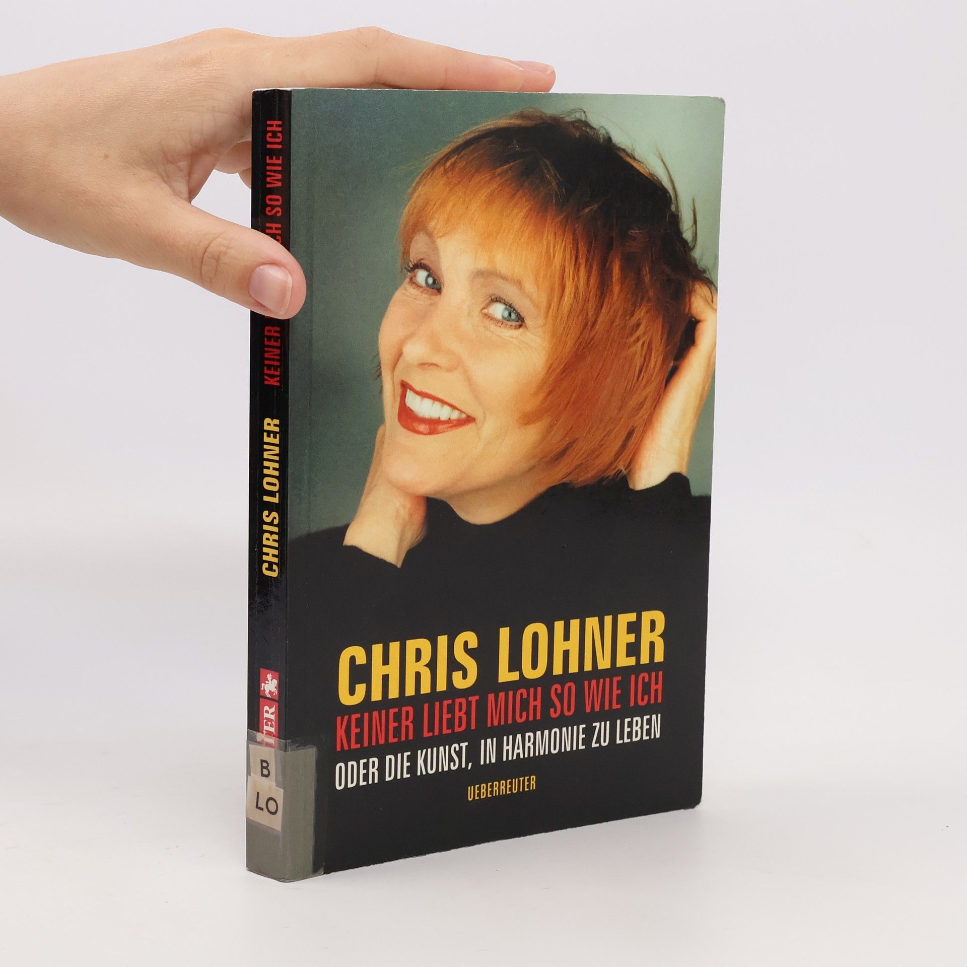 Chris Lohner Keiner liebt mich so wie ich oder die Kunst, in Harmonie zu leben