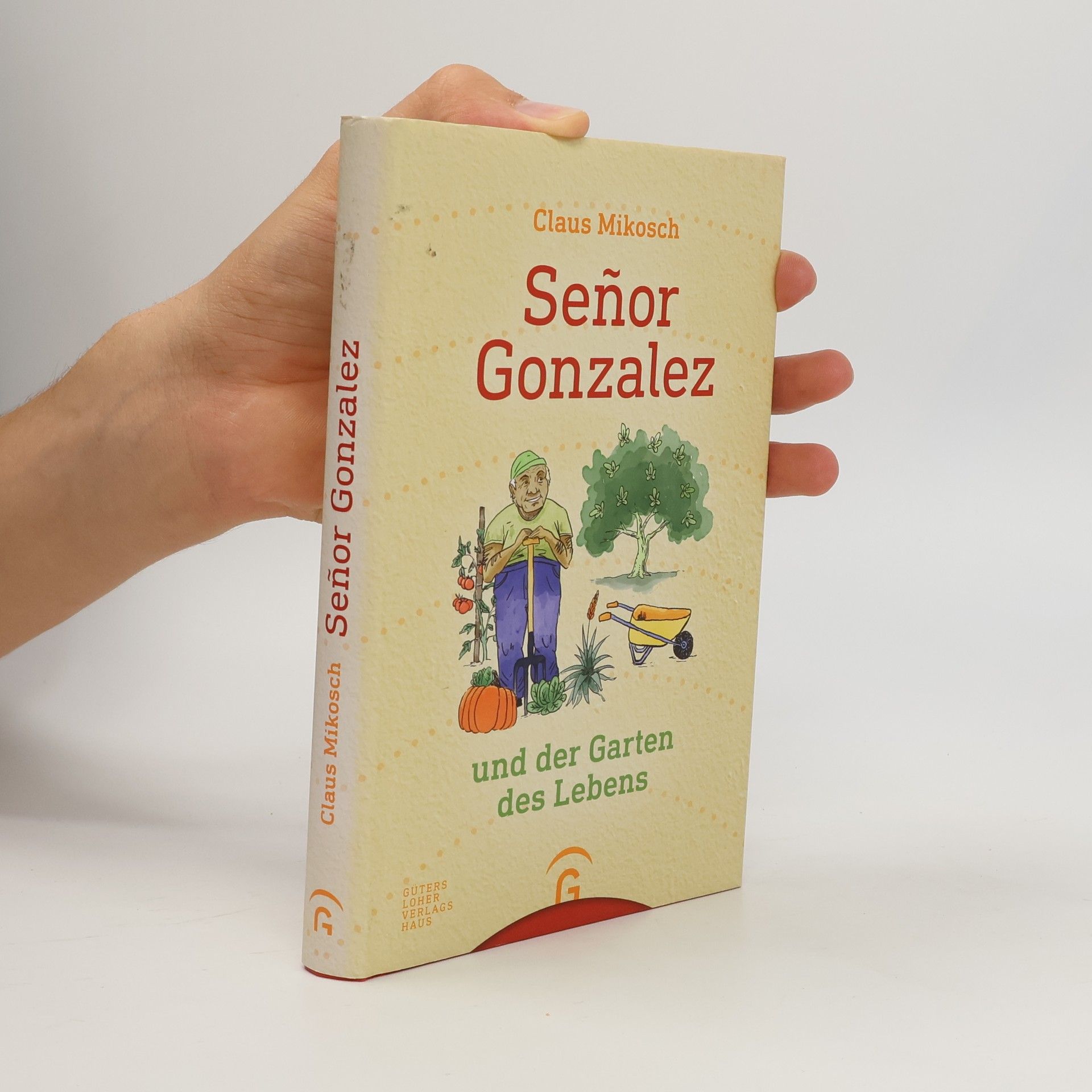 Claus Mikosch Señor Gonzalez und der Garten des Lebens
