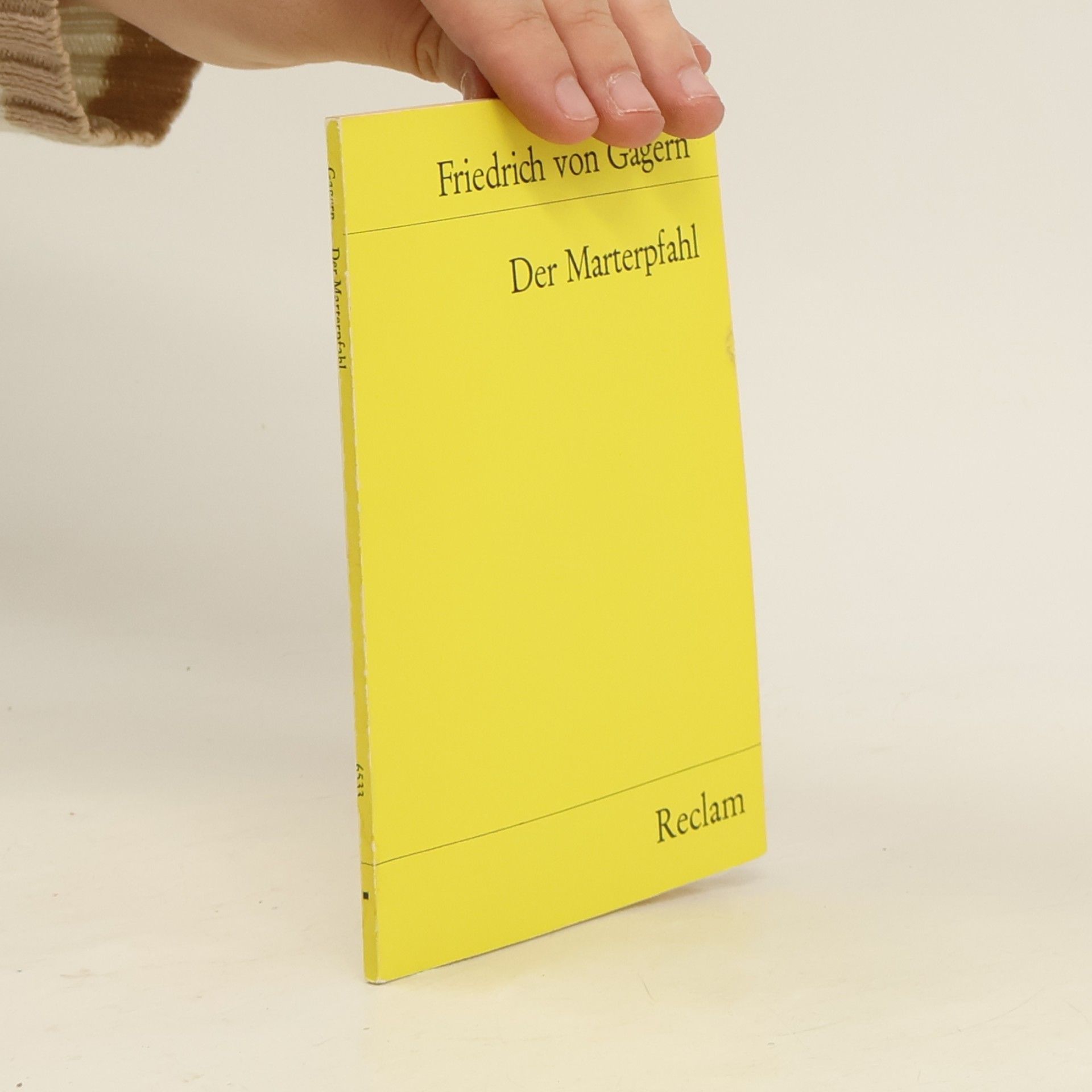 Friedrich E. Frhr. Von Gagern Der Marterpfahl. Novelle. Nachw. v. R. Hohlbaum
