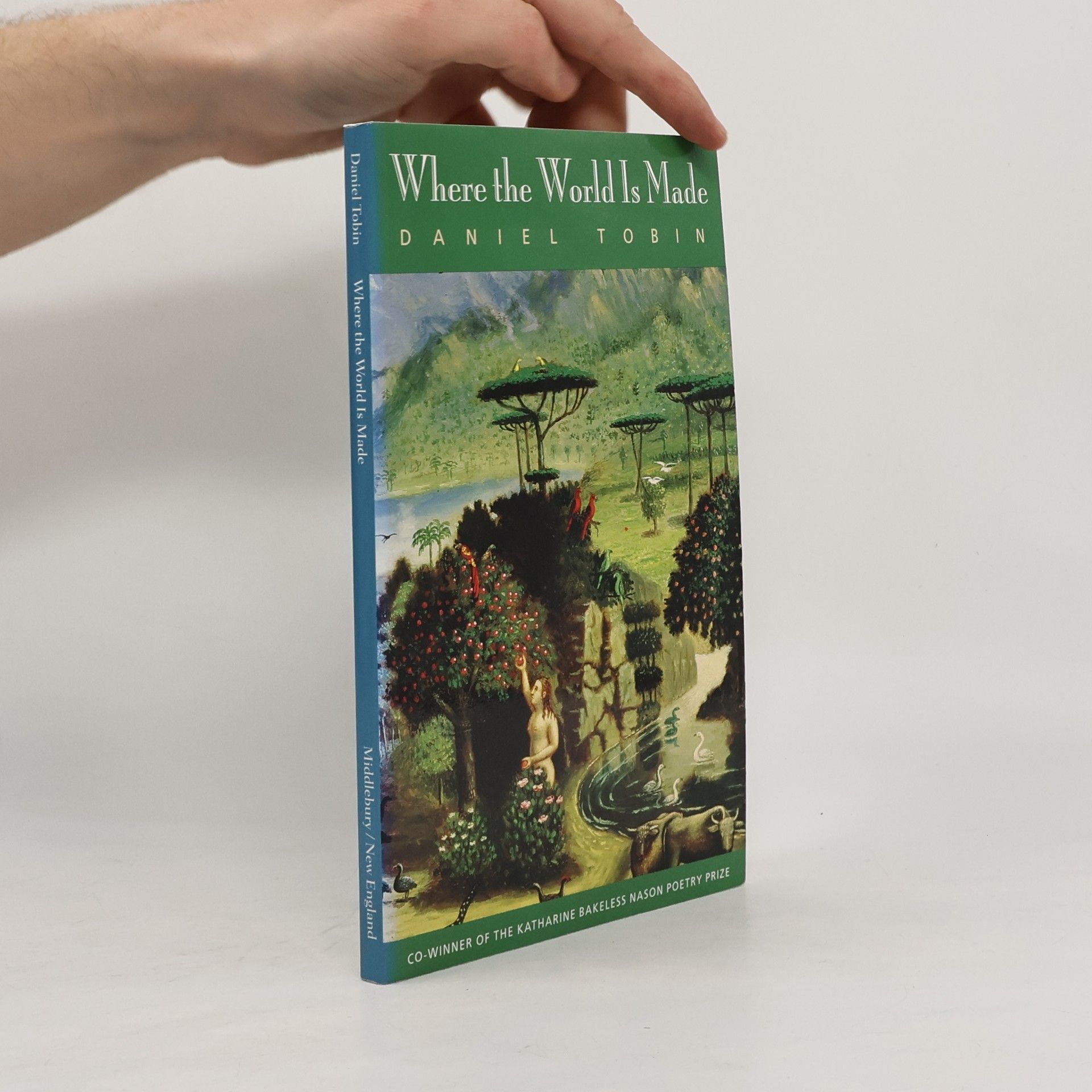 Daniel Tobin Where the World Is Made