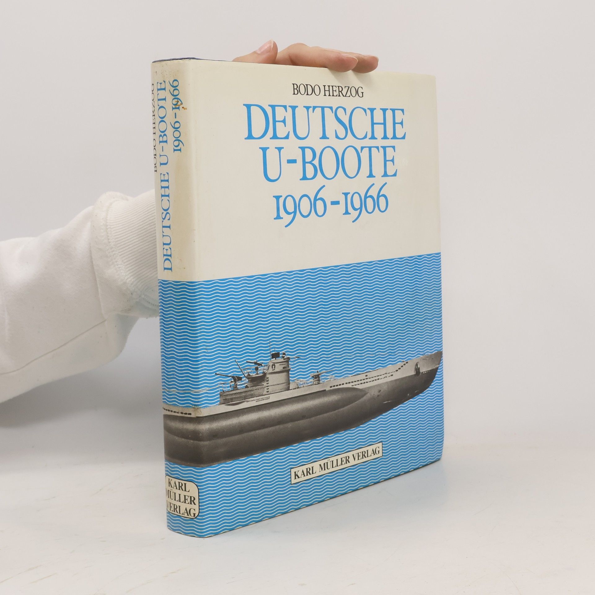 Bodo Herzog Deutsche U-Boote 1906-1966