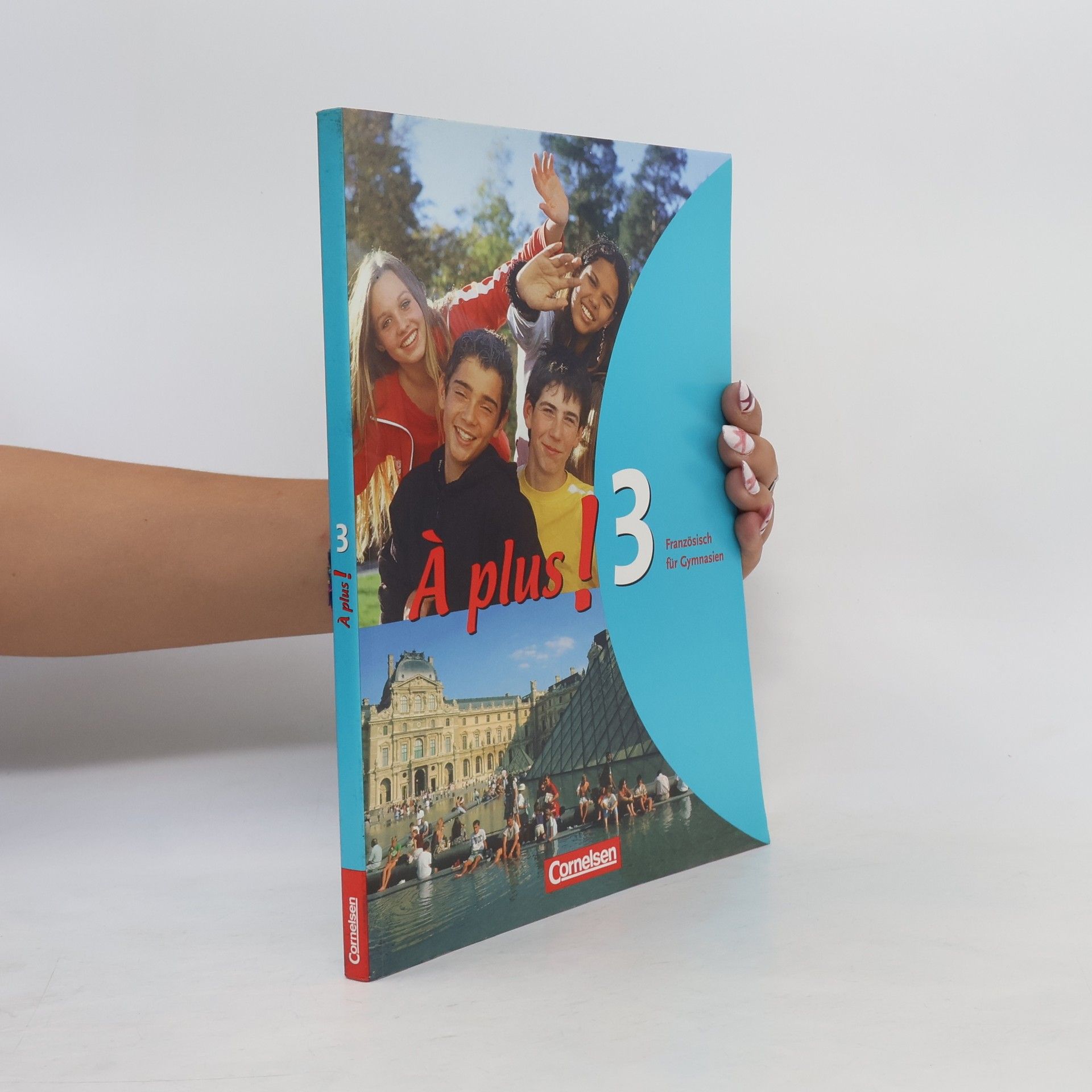 Sylvie Schenk-Gonsolin À plus! Ausgabe 2004. Band 3. Schülerbuch