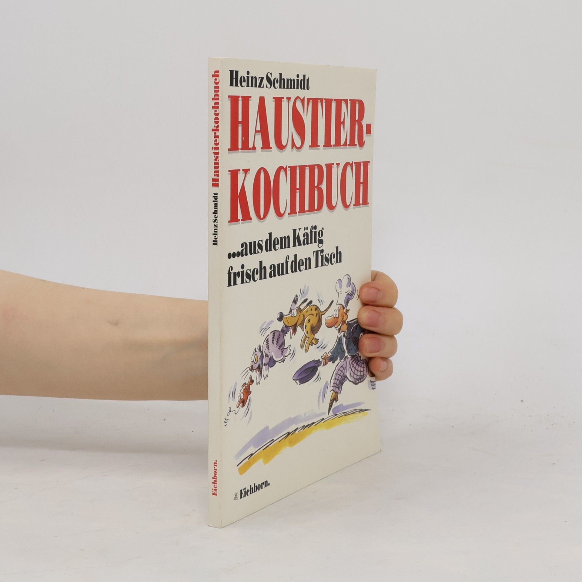 Heinz Schmid Haustier-Kochbuch