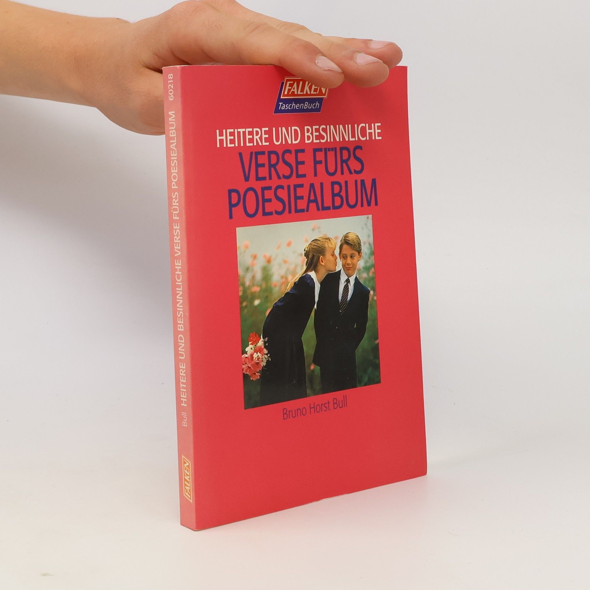 Bruno Horst Bull Heitere und besinnliche Verse fürs Poesiealbum
