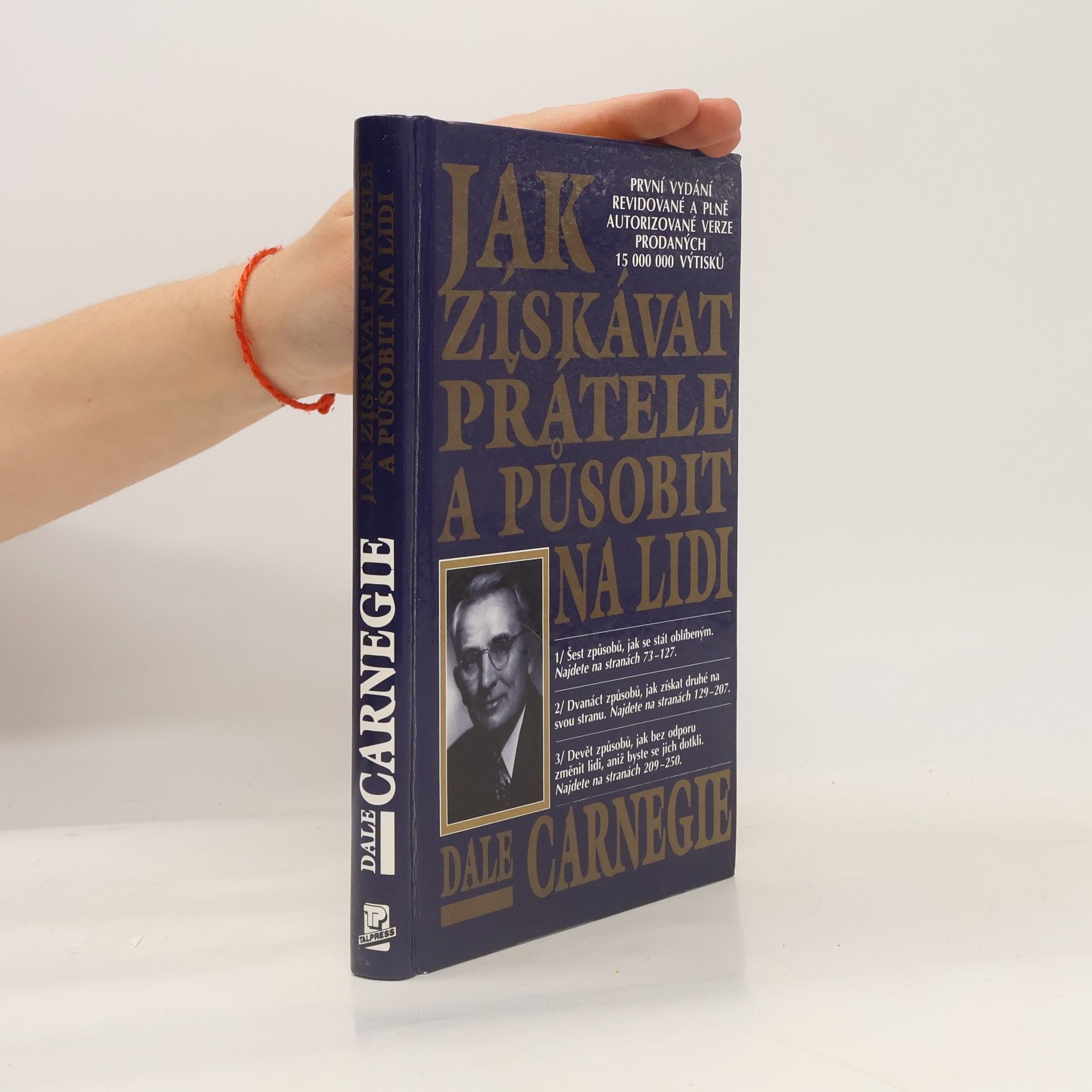 Dale Carnegie Jak získávat přátele a působit na lidi
