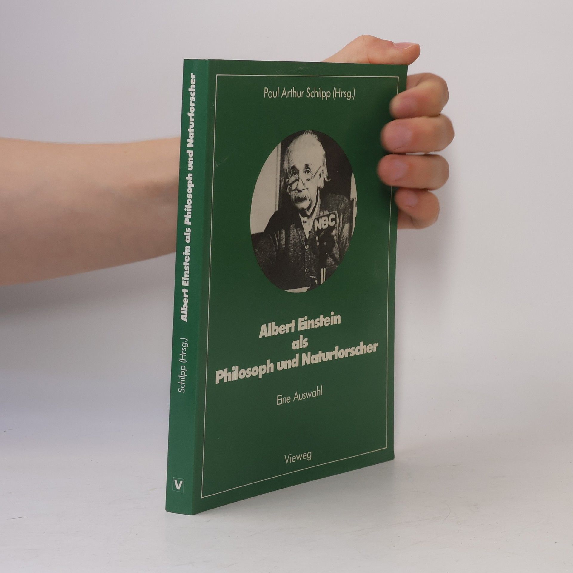 Paul Arthur Schilpp Albert Einstein als Philosoph und Naturforscher