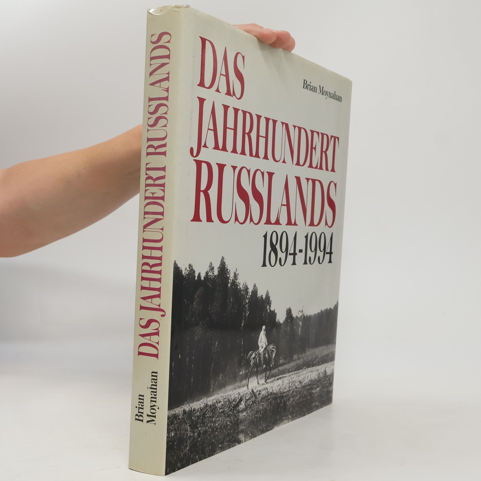 Brian Moynahan Das Jahrhundert Russlands 1894-1994