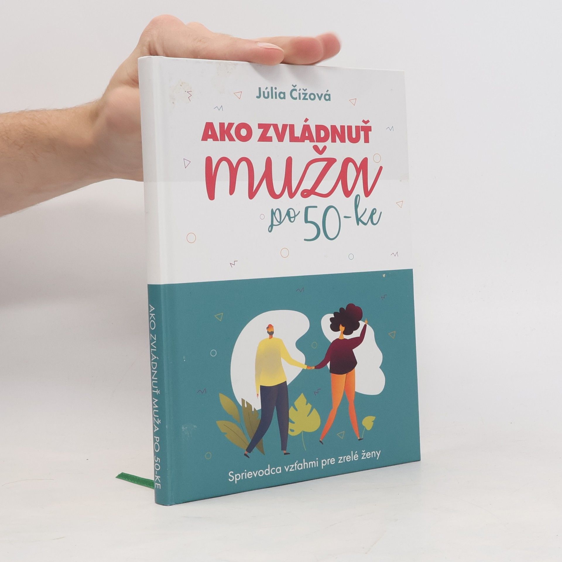 Júlia Čížová Ako zvládnuť muža po 50-ke