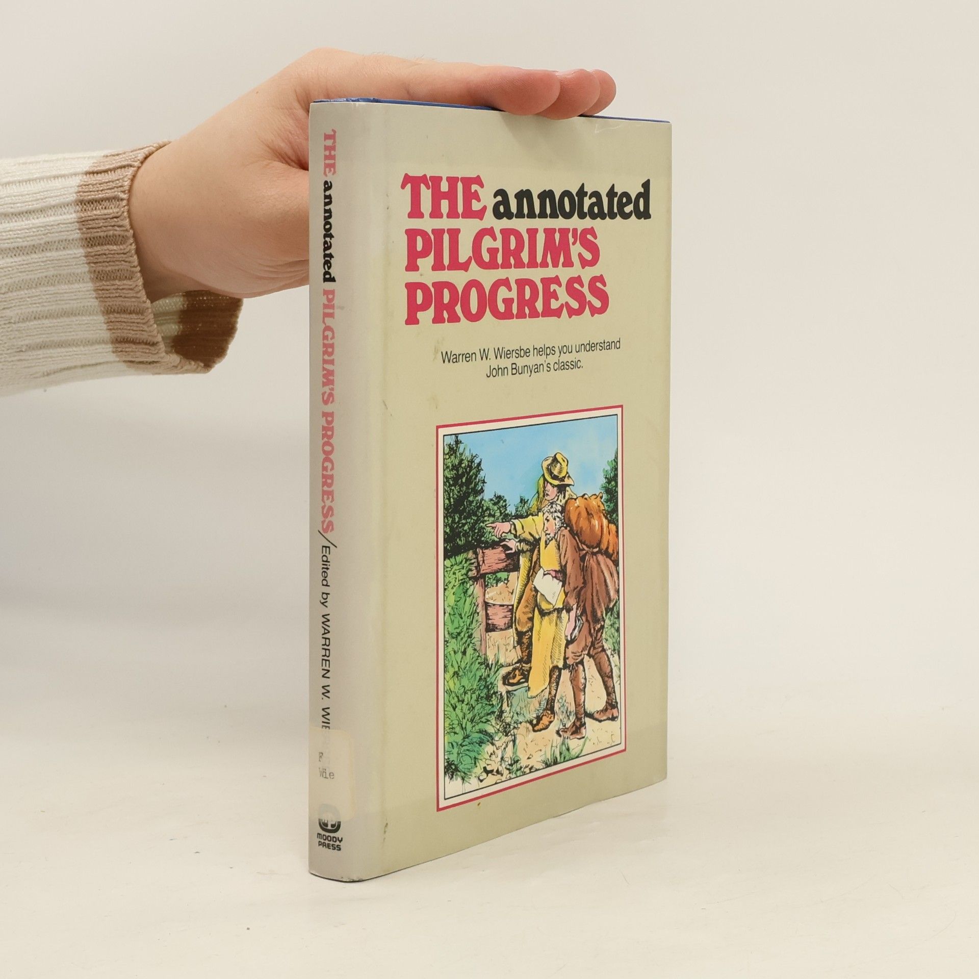 Warren W. Wiersbe The Annotated Pilgrim's Progress