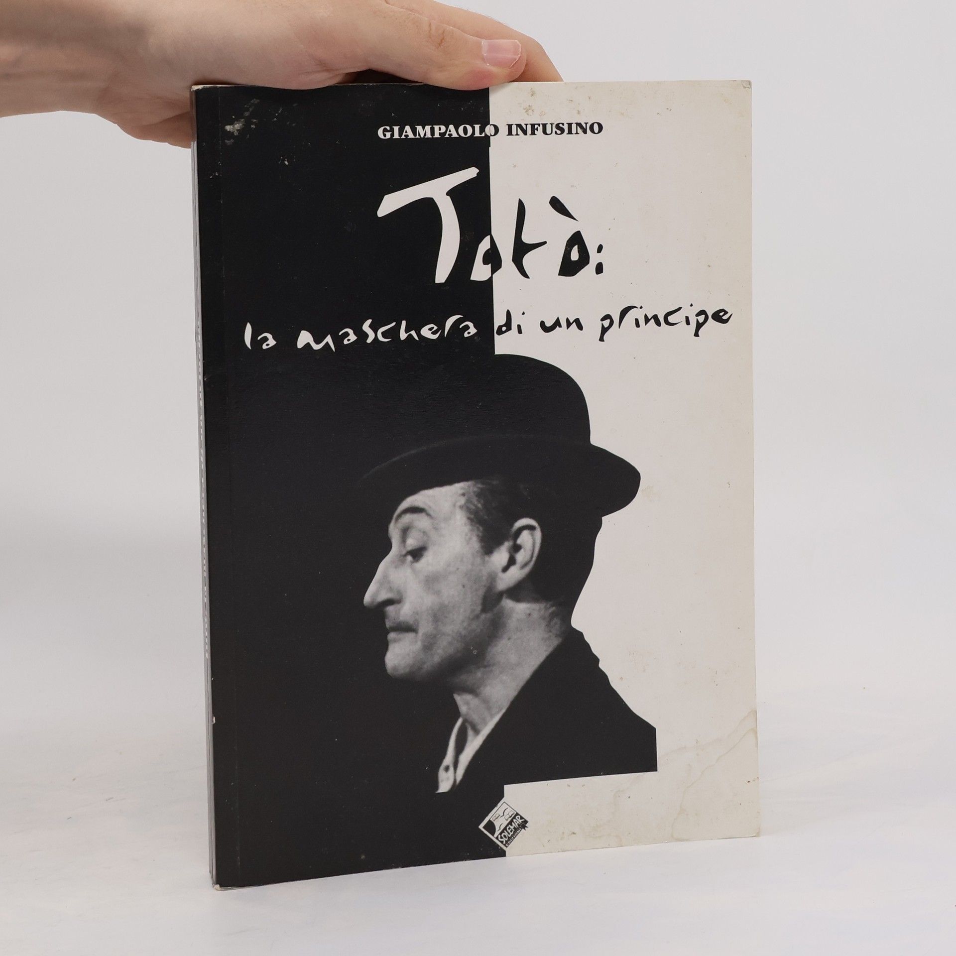 Giampaolo Infusino Totò. La maschera di un principe