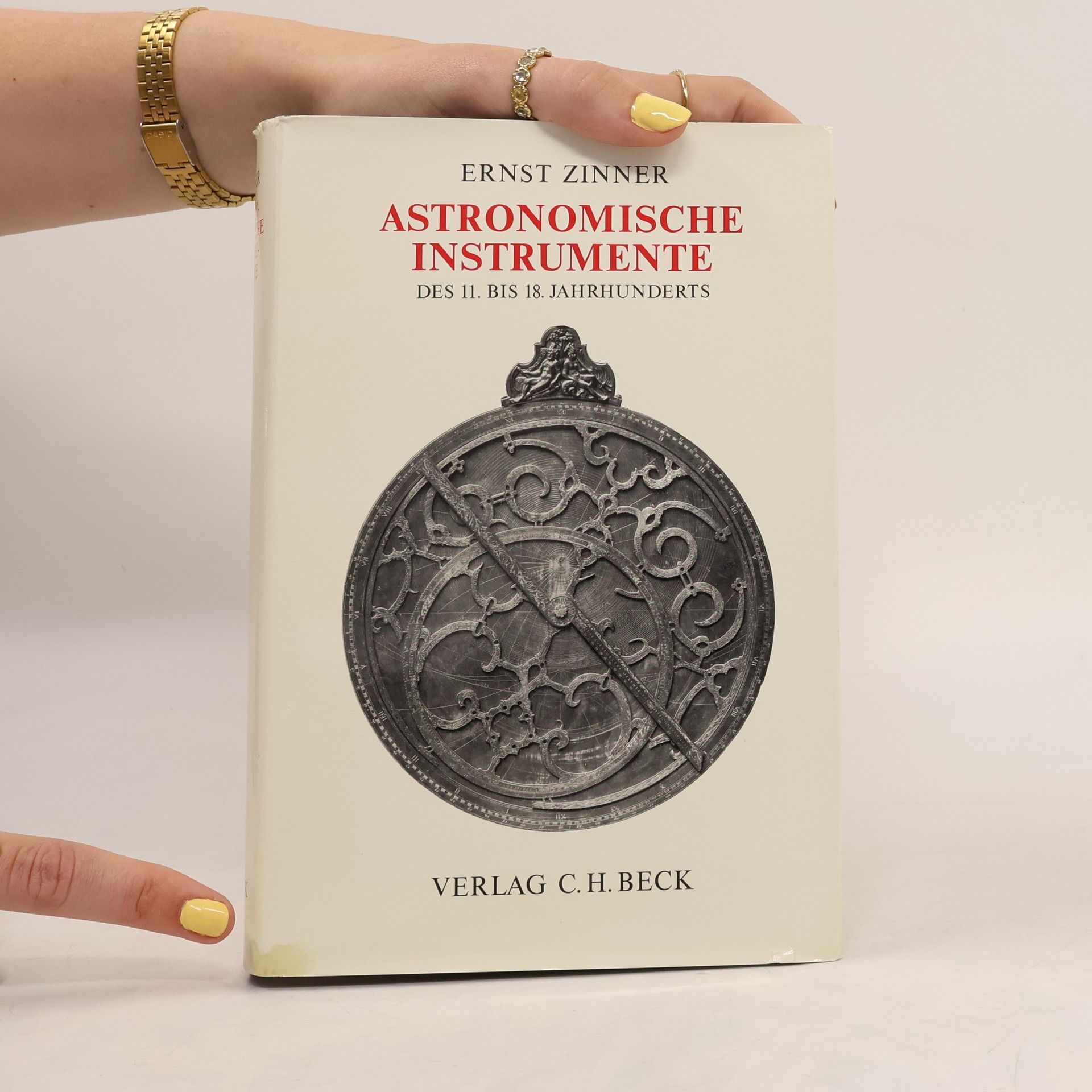 Ernst Zinner Deutsche und niederländische astronomische Instrumente des 11. - 18. Jahrhunderts