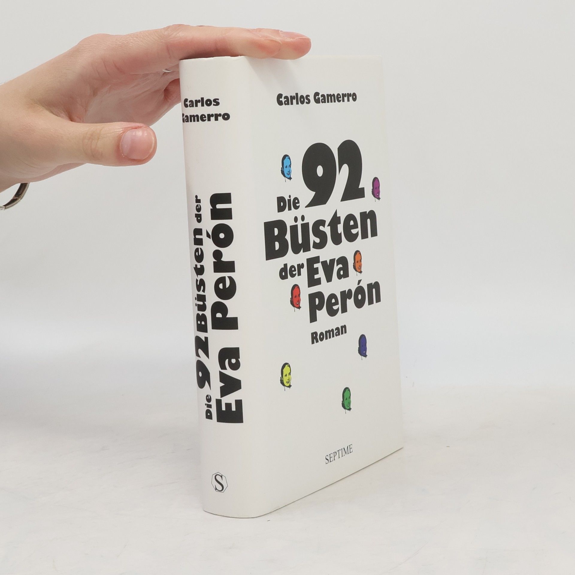 Carlos Gamerro Die 92 Büsten der Eva Perón