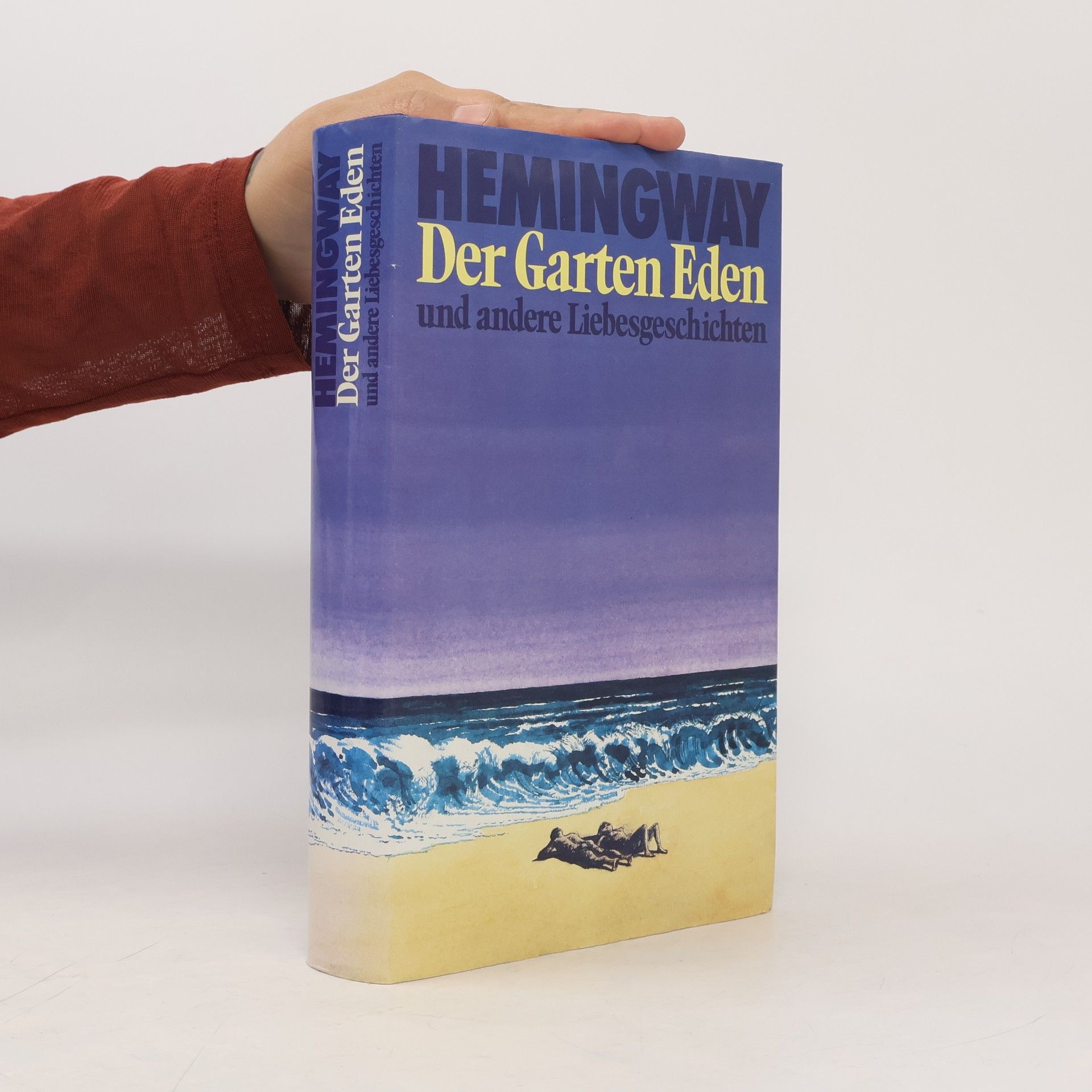Ernest Hemingway Der Garten Eden und andere Liebesgeschichten