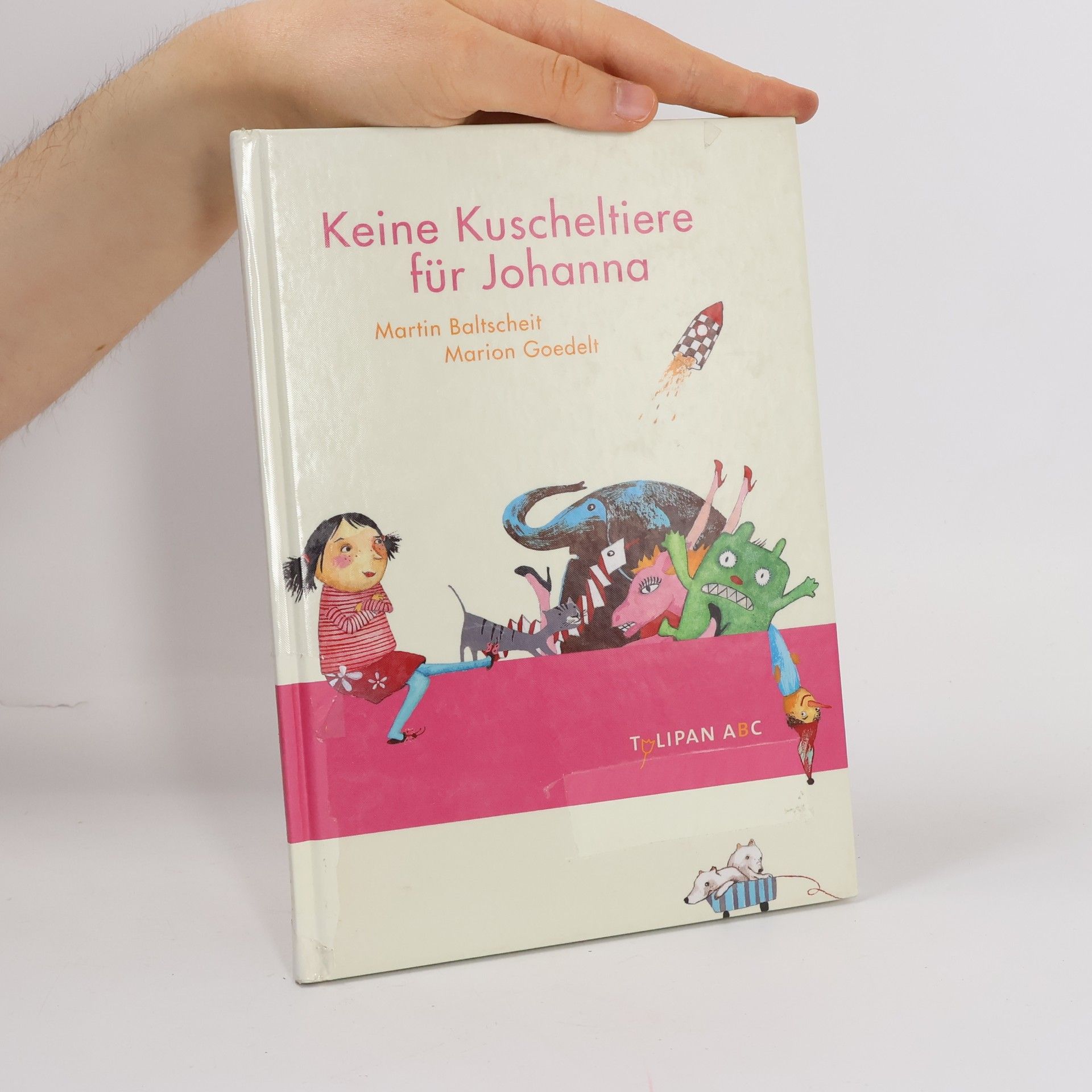 Martin Baltscheit Keine Kuscheltiere für Johanna