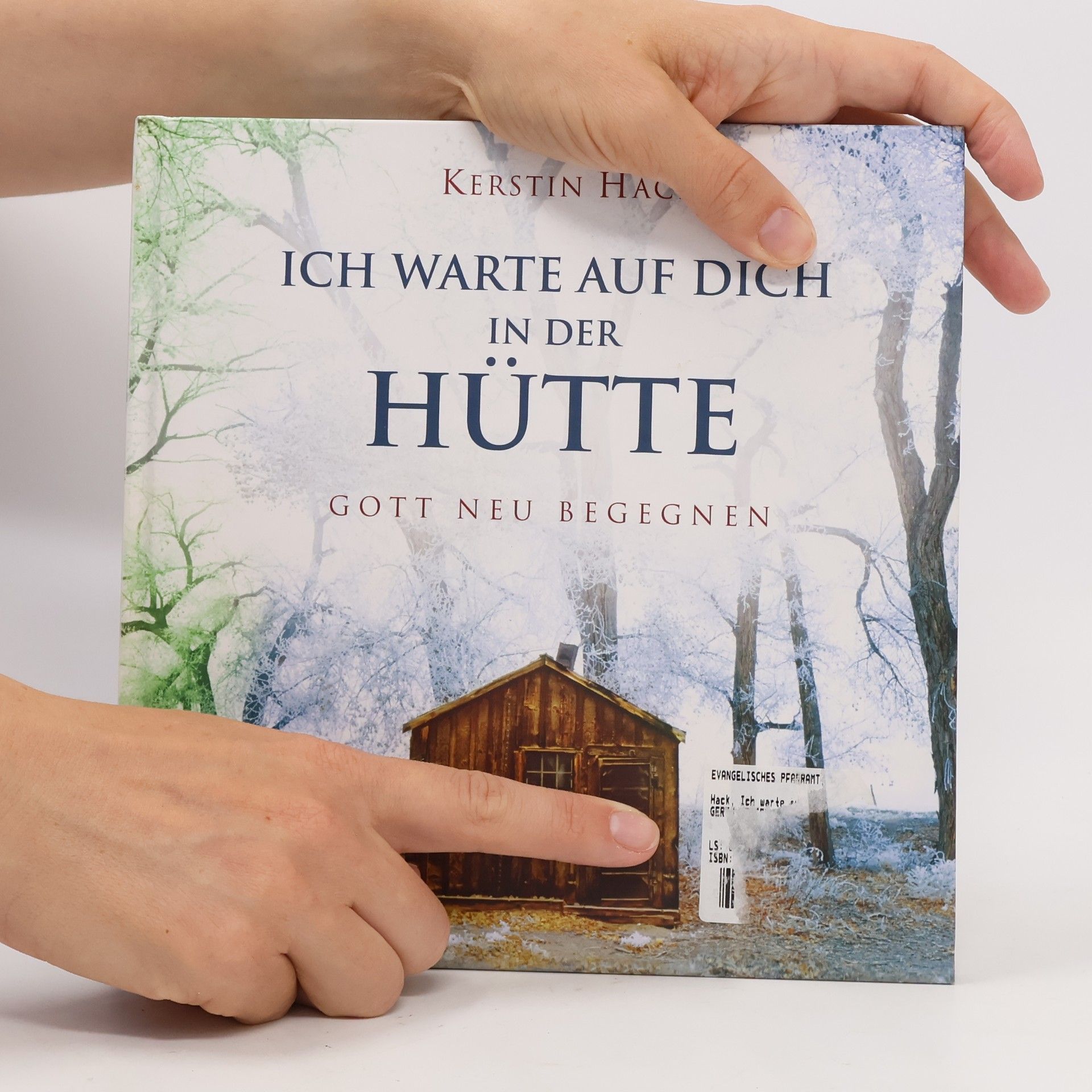 Kerstin Hack Ich warte auf dich in der Hütte
