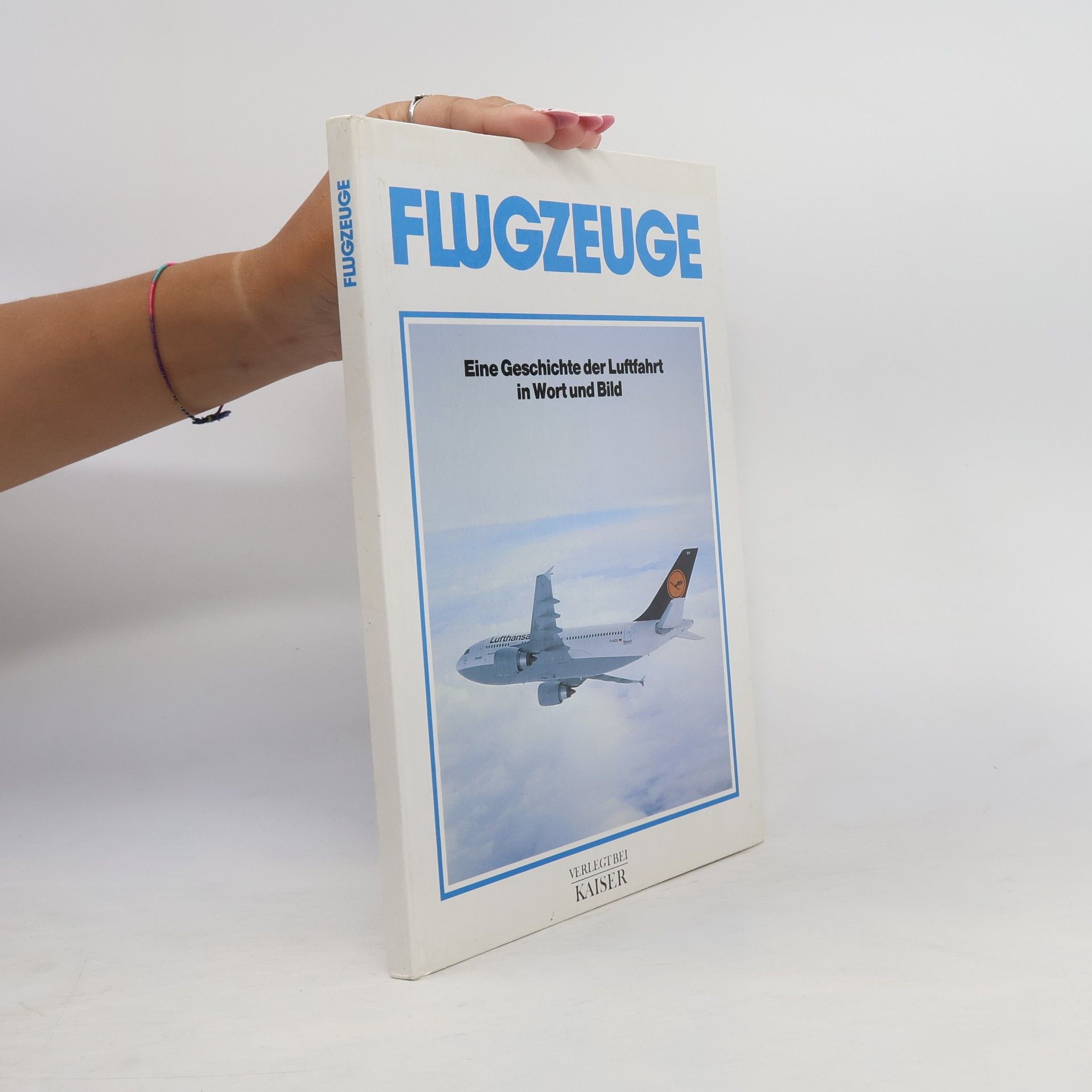 Rolf L. Temming Flugzeuge : eine Geschichte der Luftfahrt in Wort und Bild