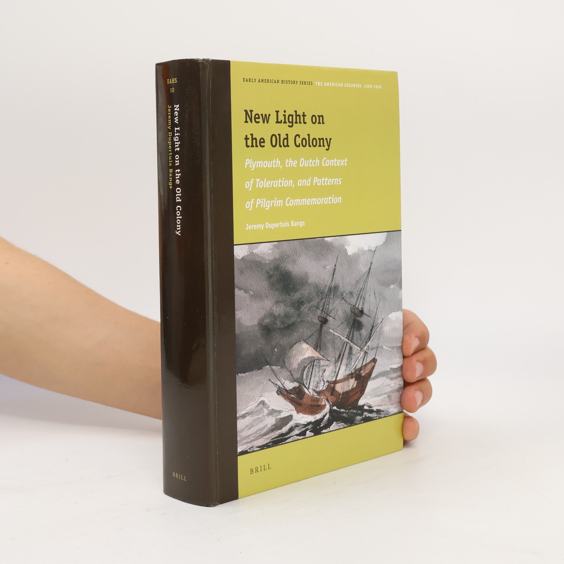 Jeremy Dupertuis Bangs Early American History Series - 10: New Light on the Old Colony