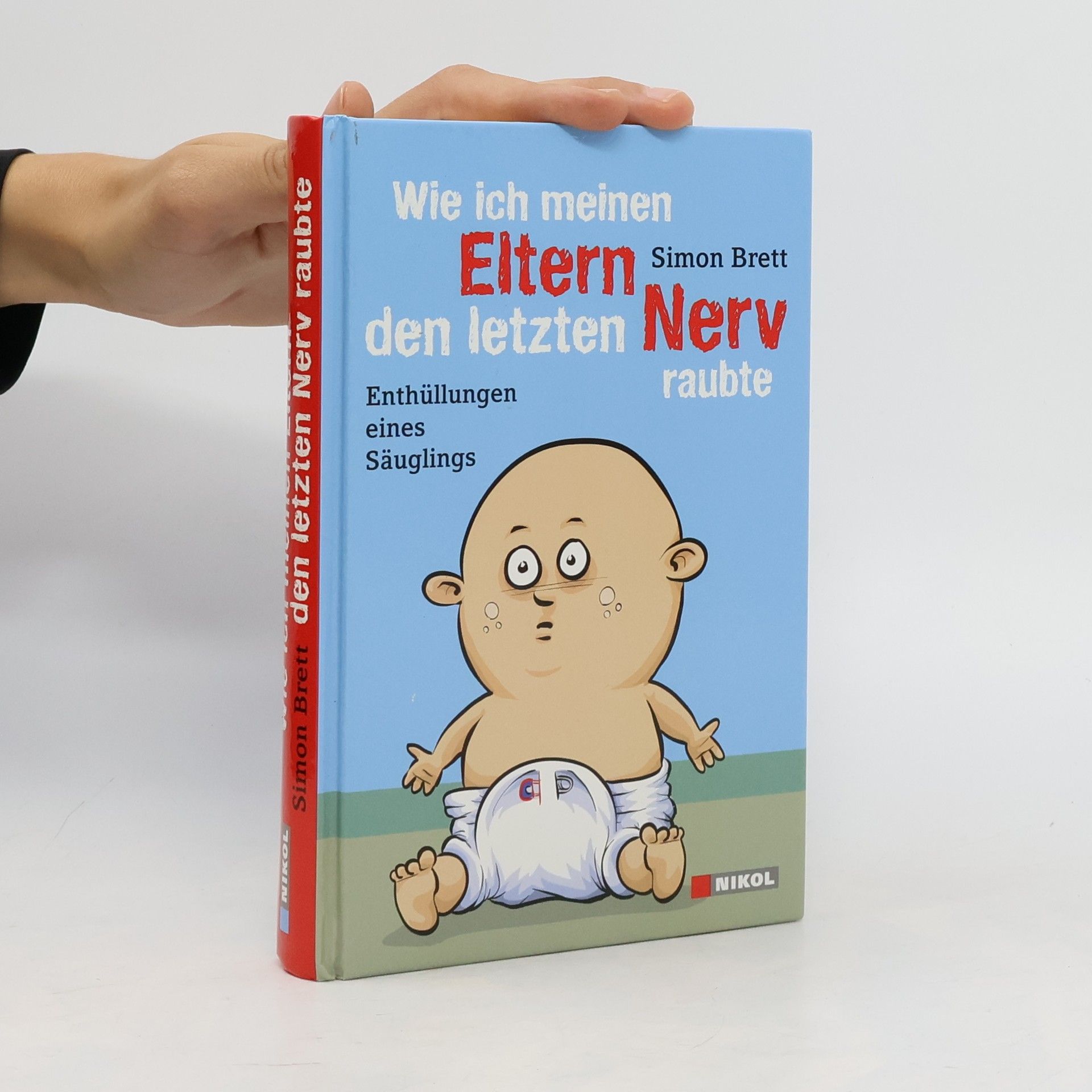Simon Brett Wie ich meinen Eltern den letzten Nerv raubte