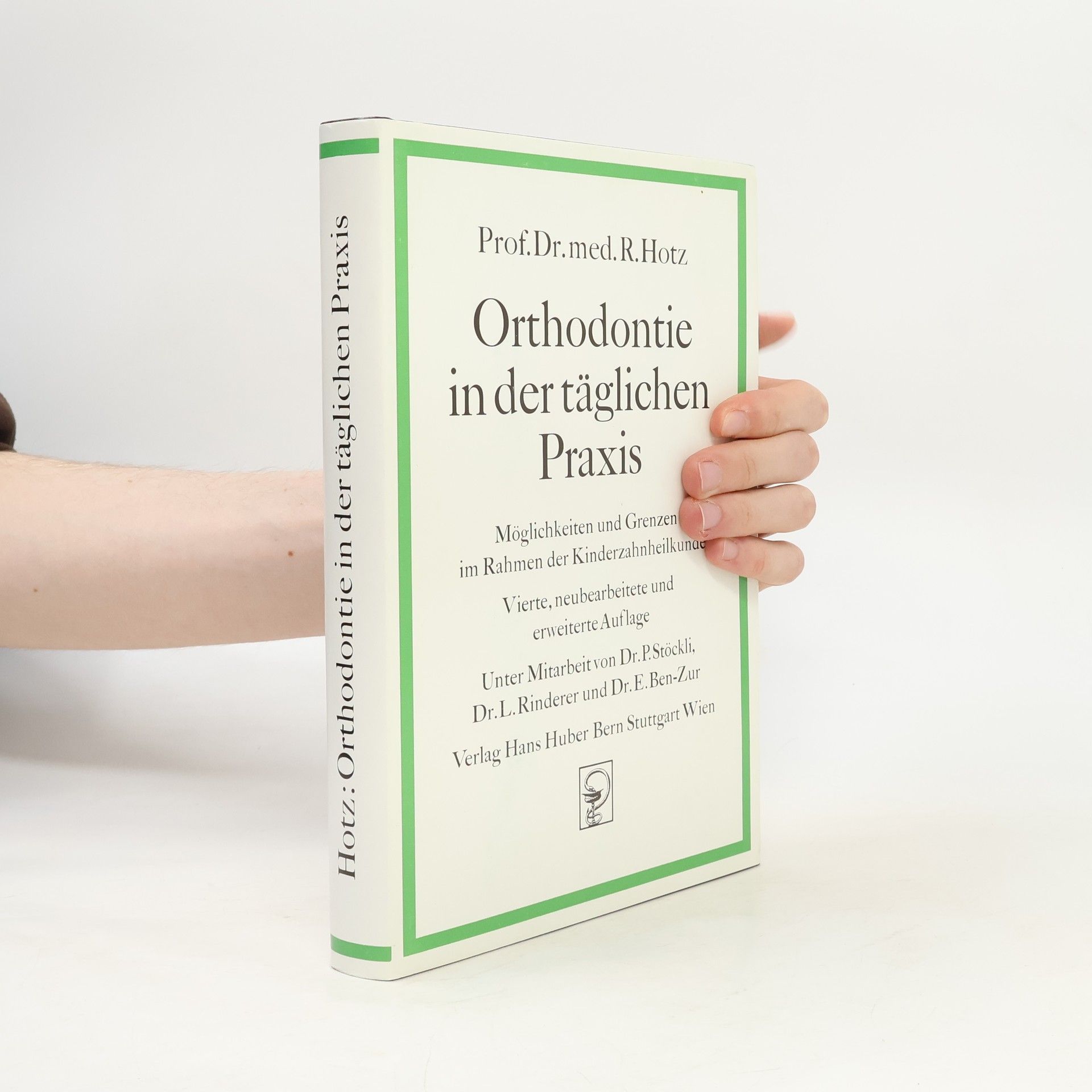 Rudolf Hotz Orthodontie in der täglichen Praxis