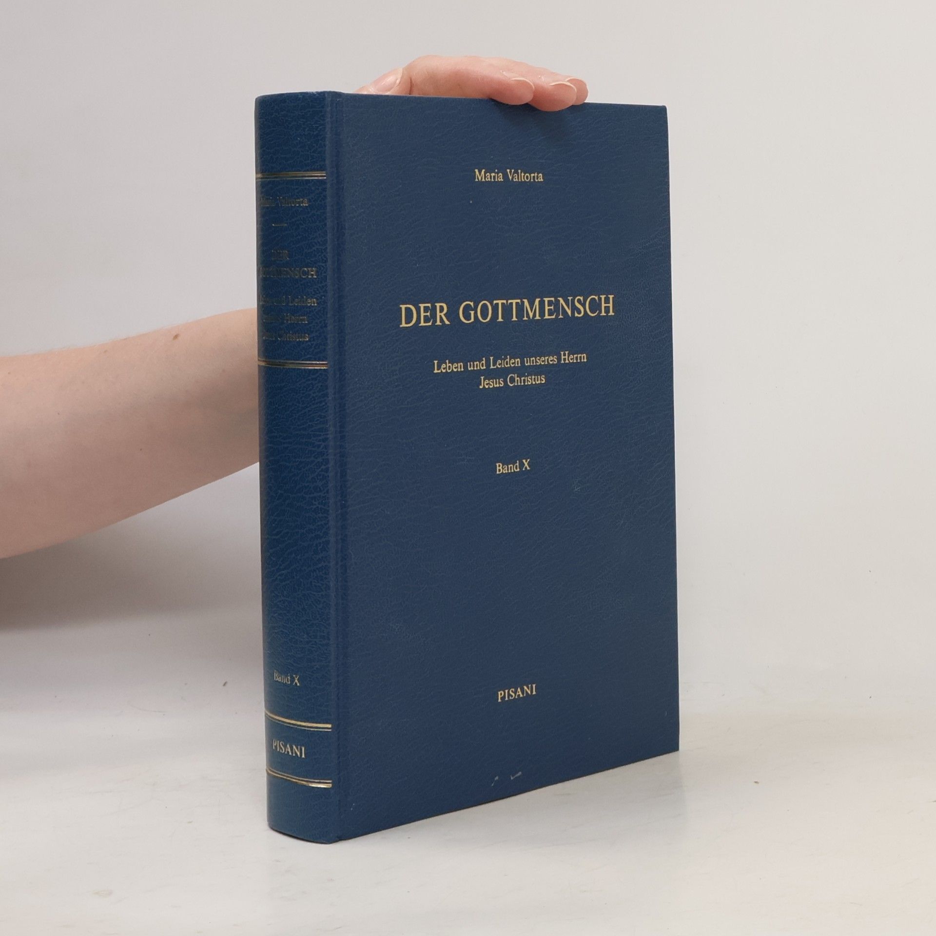 Maria Valtorta Der Gottmensch. Leben und Leiden unseres Herrn Jesus Christus X