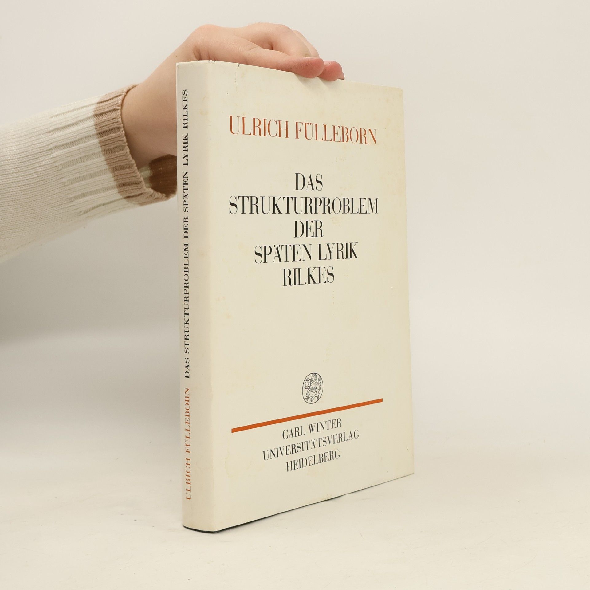Ulrich Fülleborn Das Strukturproblem der Späten Lyrik Rilkes