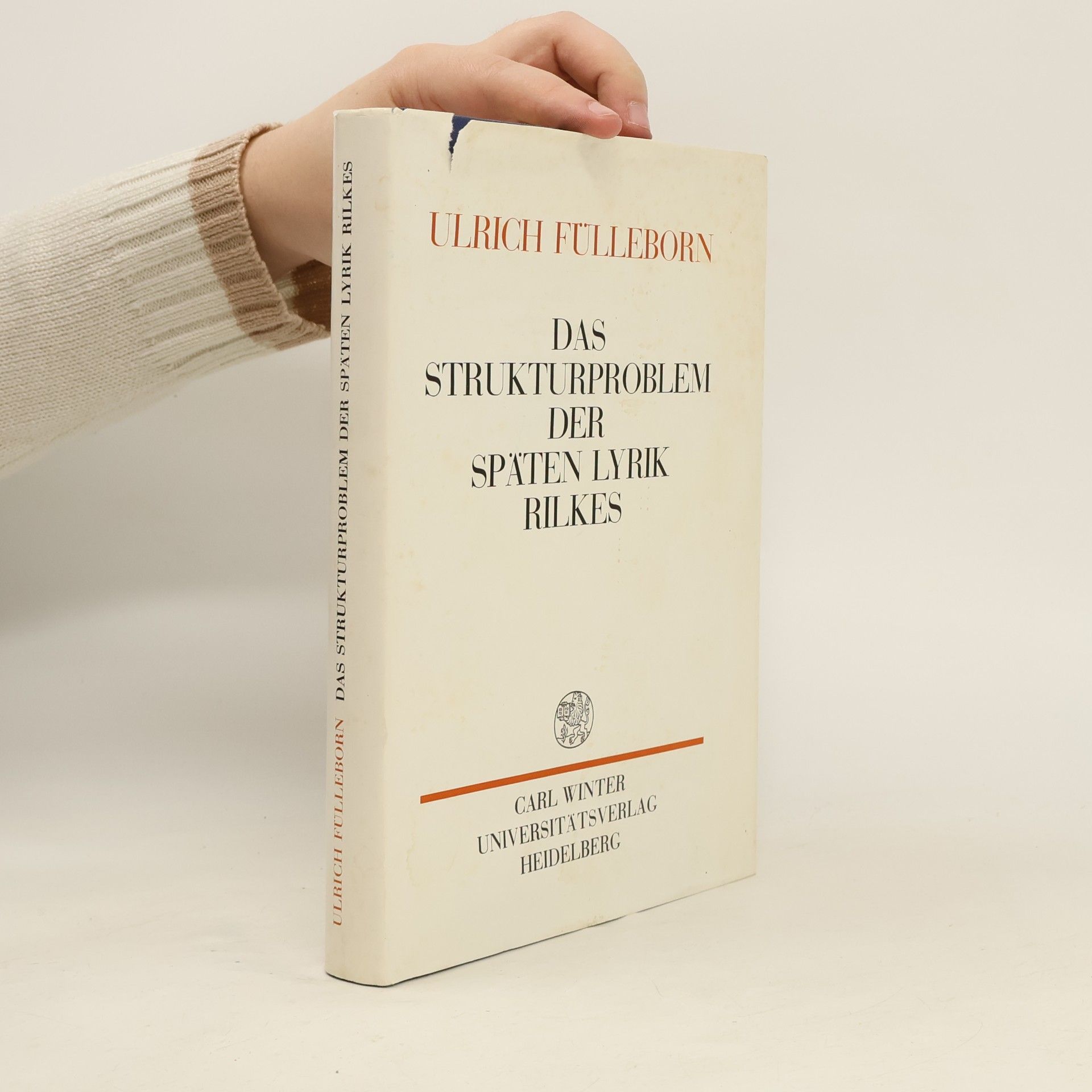 Ulrich Fülleborn Das Strukturproblem der Späten Lyrik Rilkes