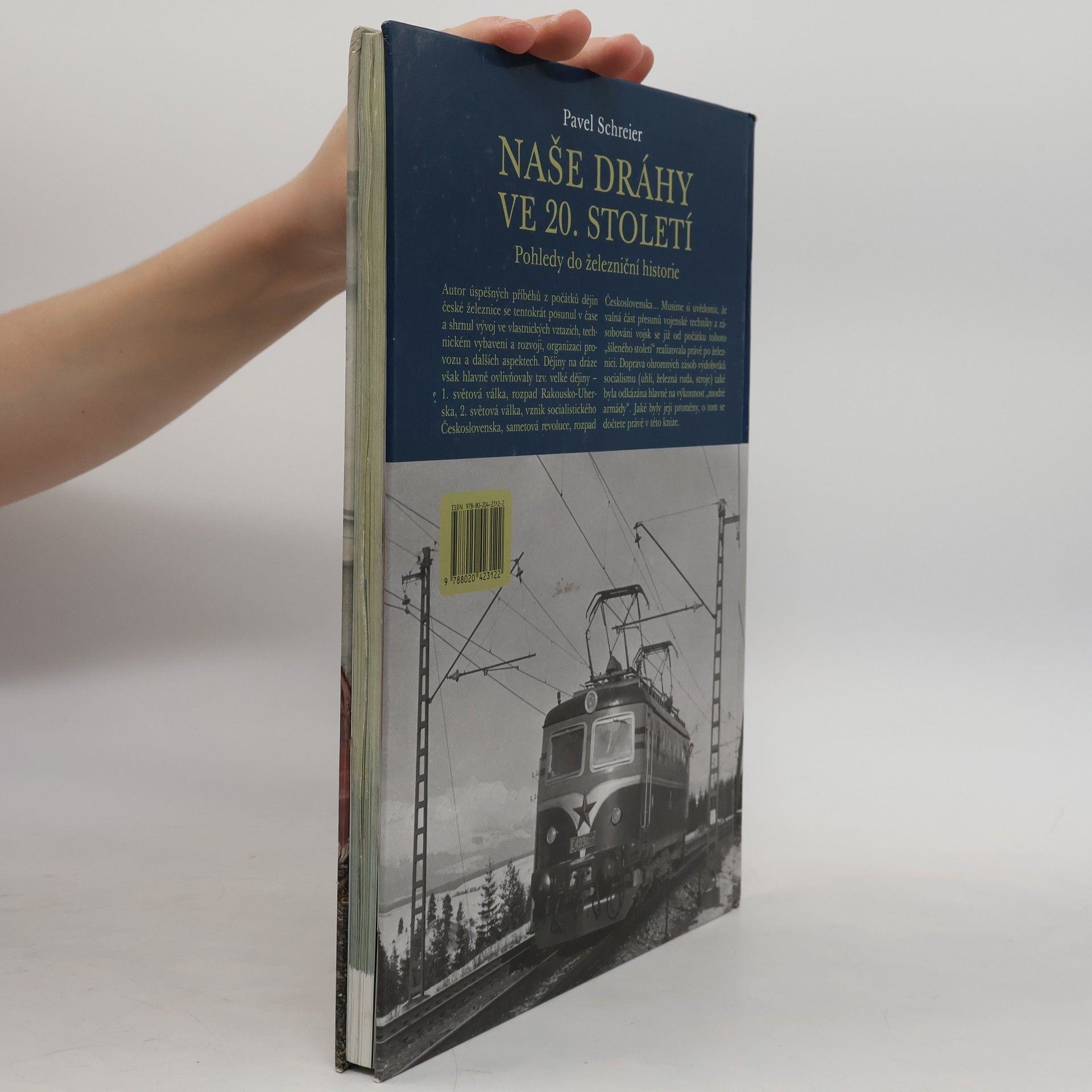 Pavel Schreier Naše dráhy ve 20. století: pohledy do železniční historie