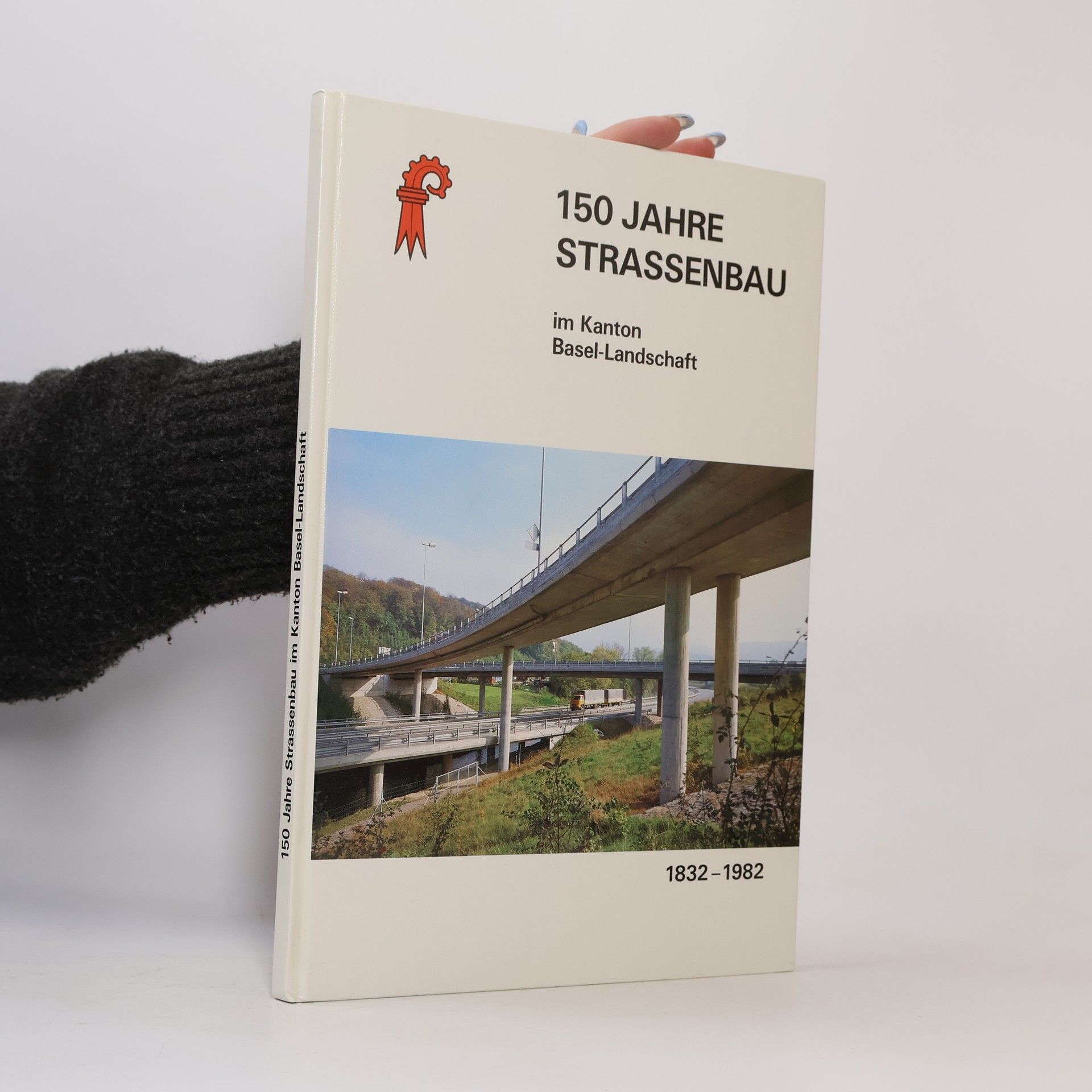 Autores varios 150 Jahre Strassenbau im Kanton Basel-Landschaft