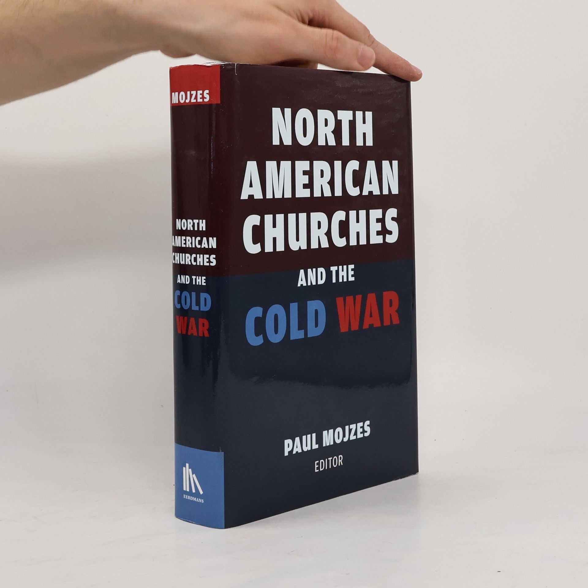 Paul B. Mojzes North American Churches and the Cold War