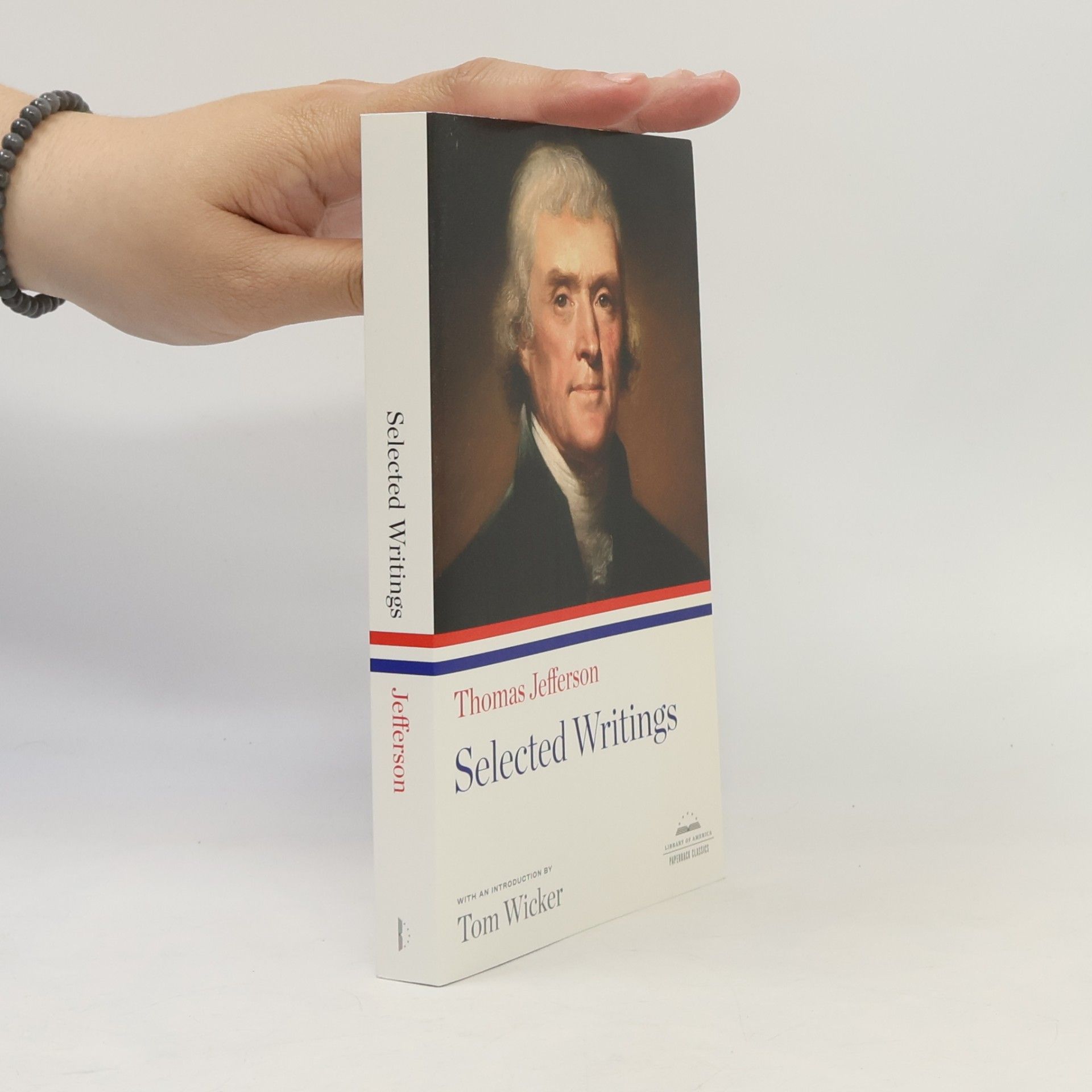 Thomas Jefferson Thomas Jefferson: Selected Writings: A Library of America Paperback Classic