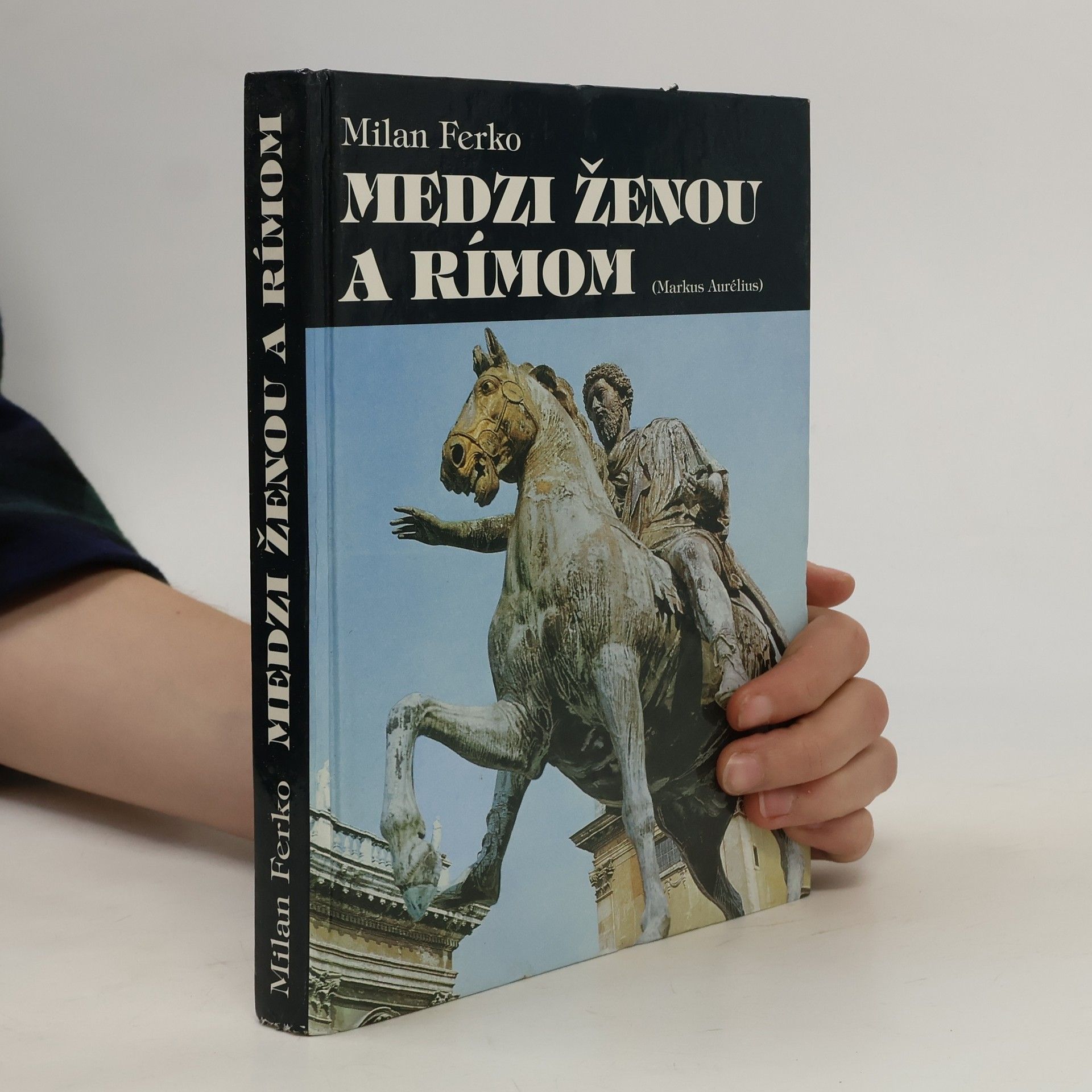 Milan Ferko Medzi ženou a Rímom