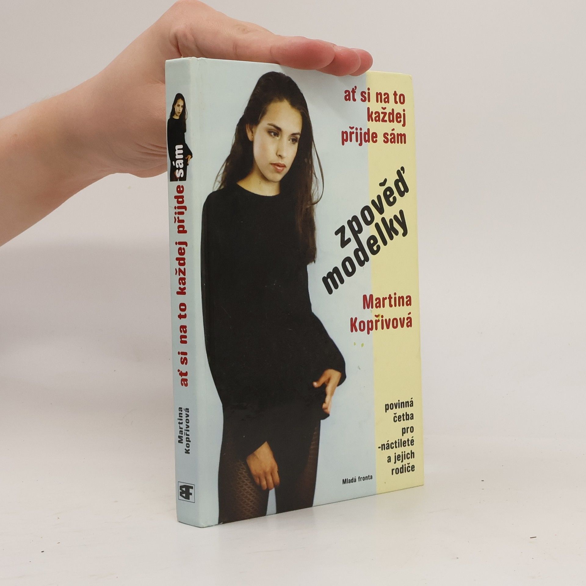 Martina Kopřivová Ať si na to každej přijde sám: zpověď modelky