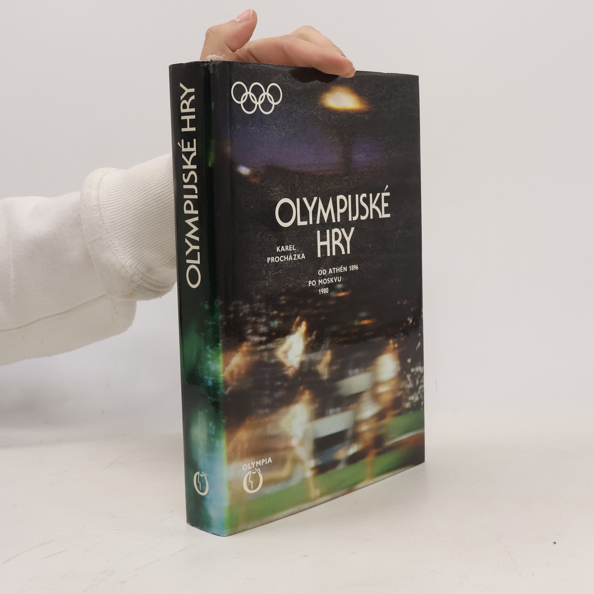 Karel Procházka Olympijské hry. Od Athén 1896 po Moskvu 1980