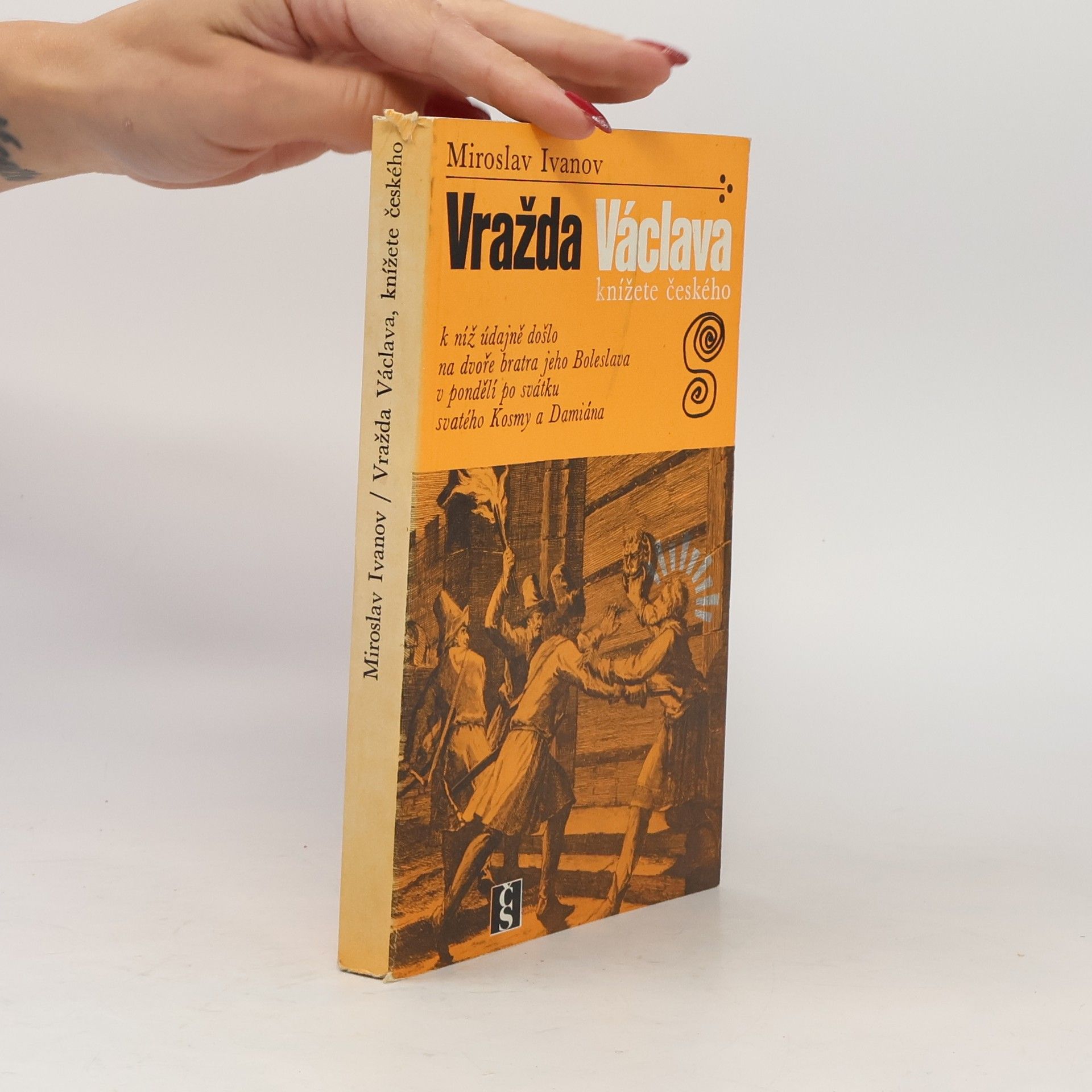 Miroslav Ivanov Vražda Václava, knížete českého