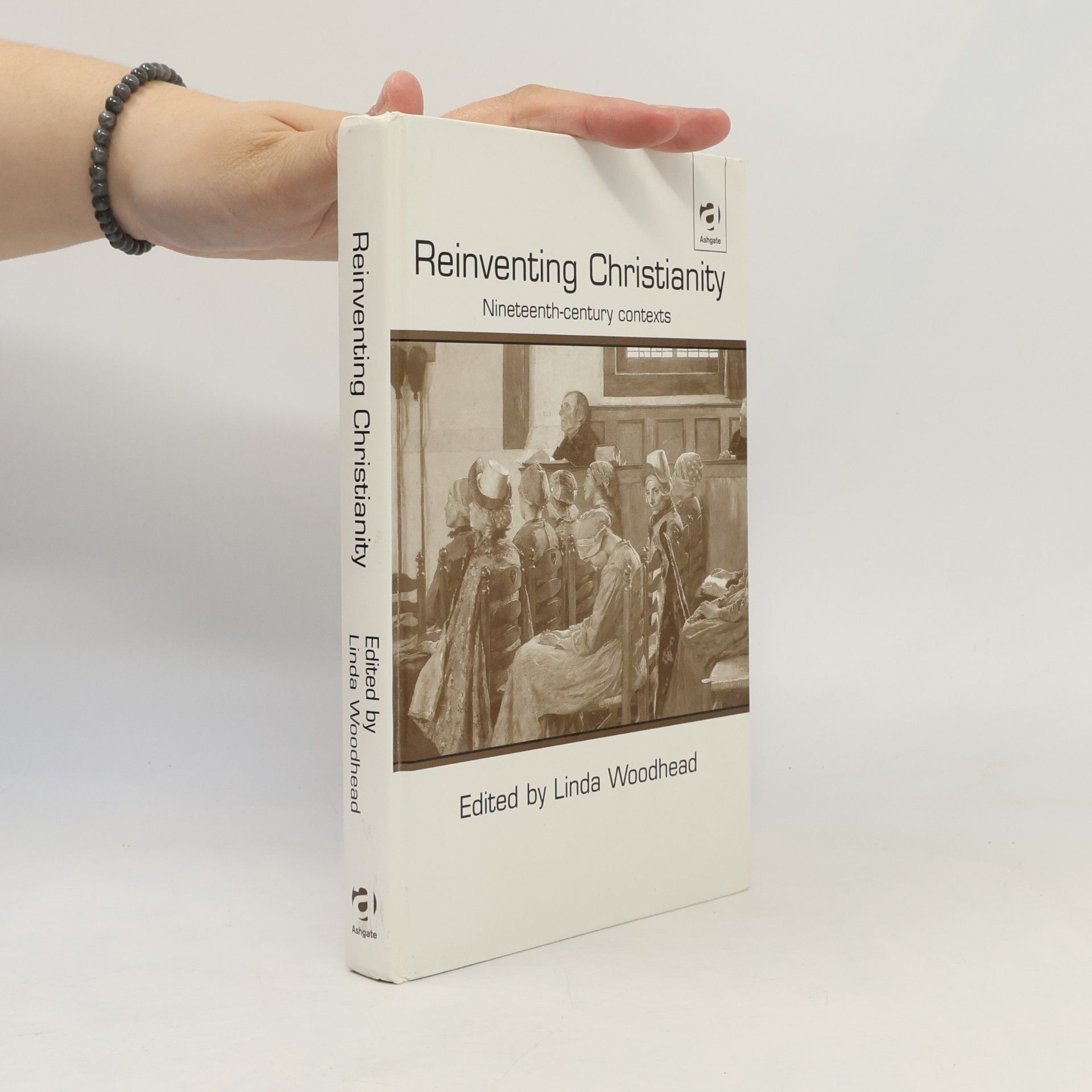 Linda Woodhead Reinventing Christianity