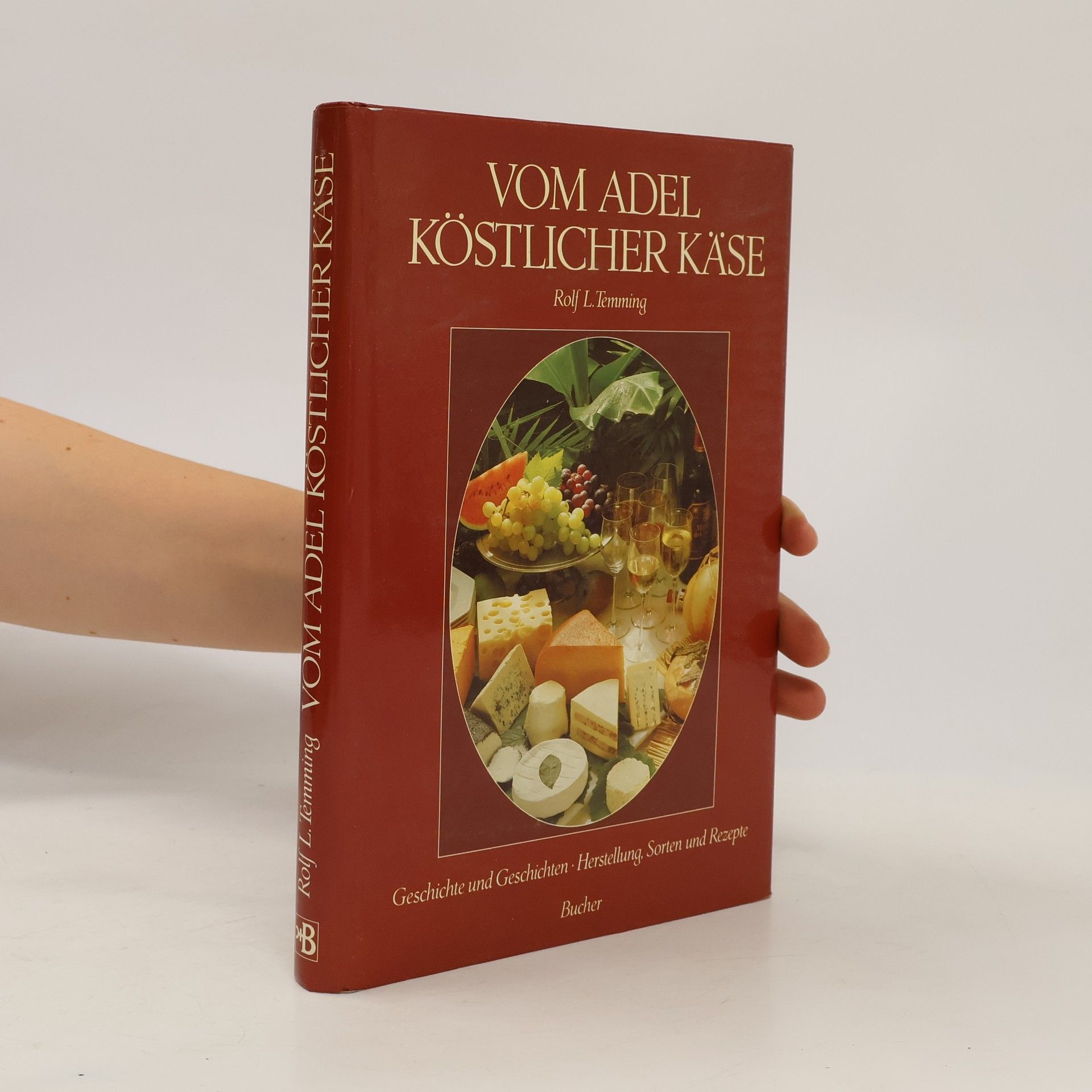 Rolf L. Temming Vom Adel köstlicher Käse