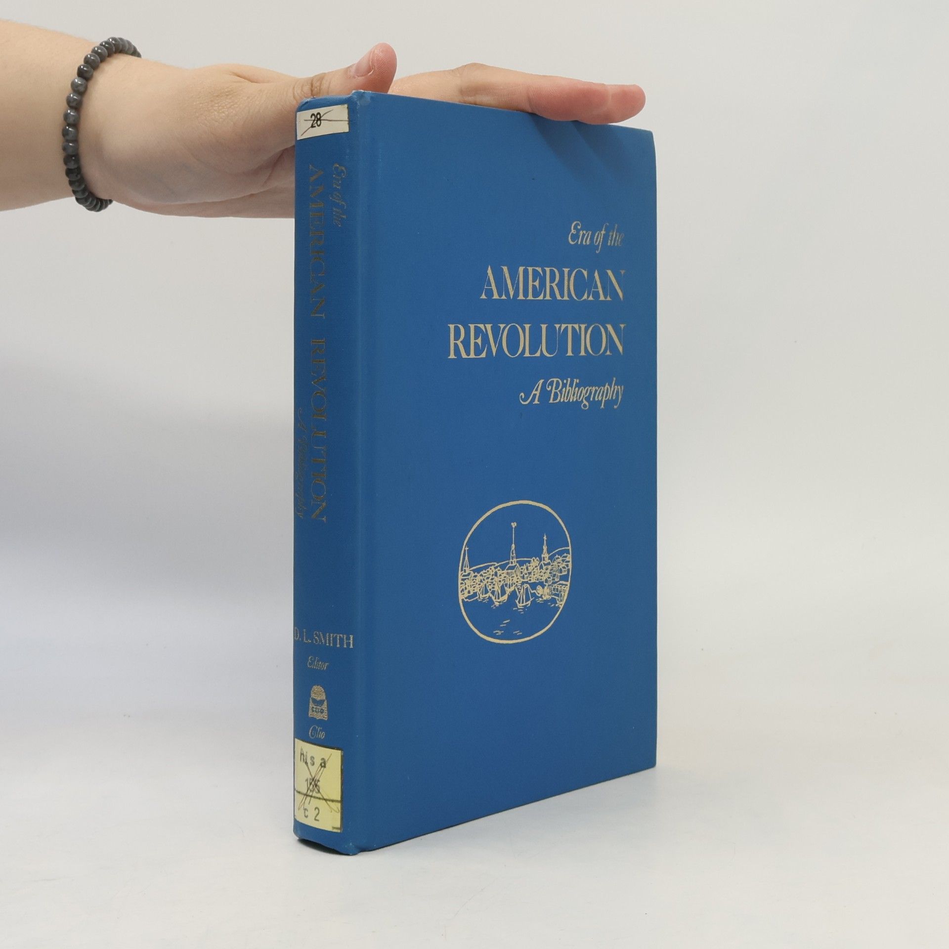 Dwight La Vern Smith Era of the American Revolution