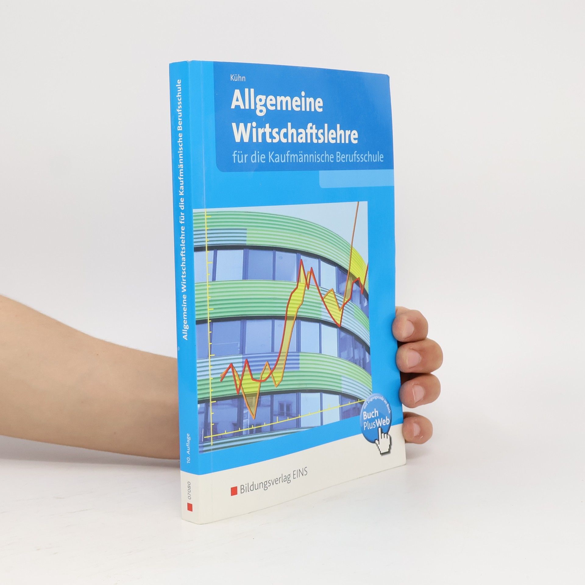 Gerhard Kühn Allgemeine Wirtschaftslehre, Euro, für die kaufmännische Berufsschule, Ausgabe Baden-Württemberg - 10. Auflage