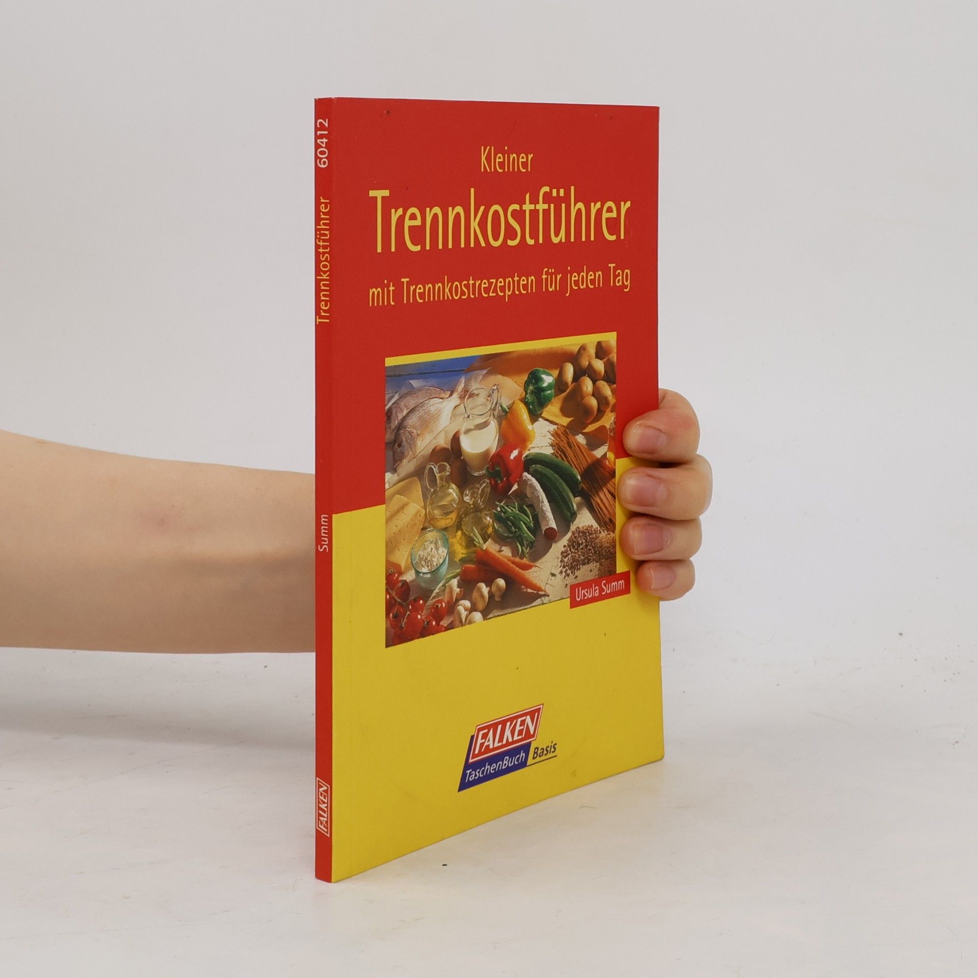 Ursula Summ Kleiner Trennkostführer. Mit Trennkost-Rezepten für jeden Tag