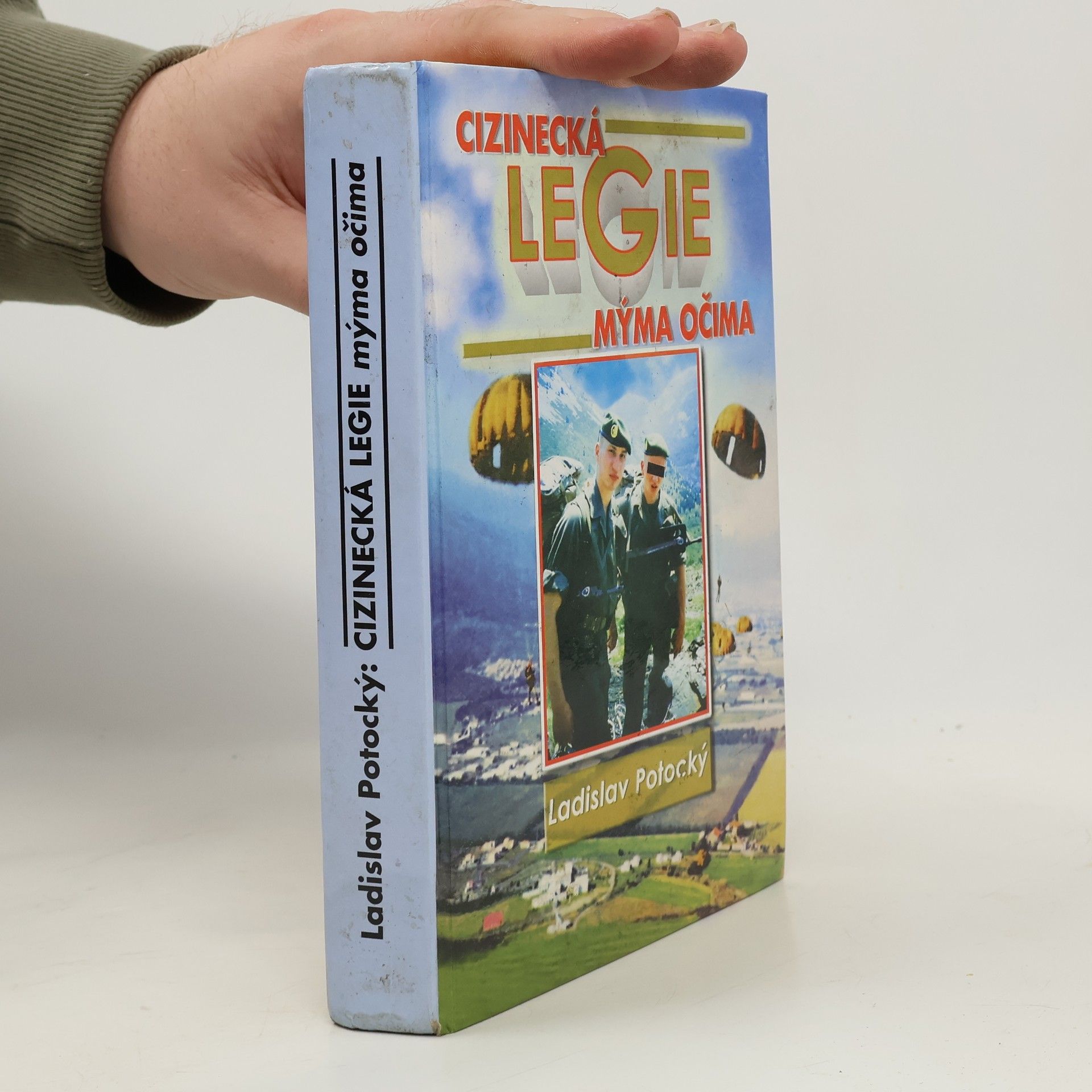 Ladislav Potocký Cizinecká legie mýma očima