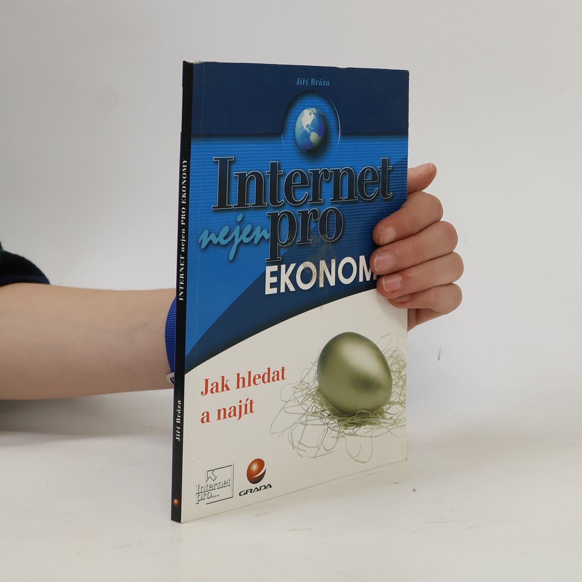Jiří Bráza Internet nejen pro ekonomy : jak hledat a najít