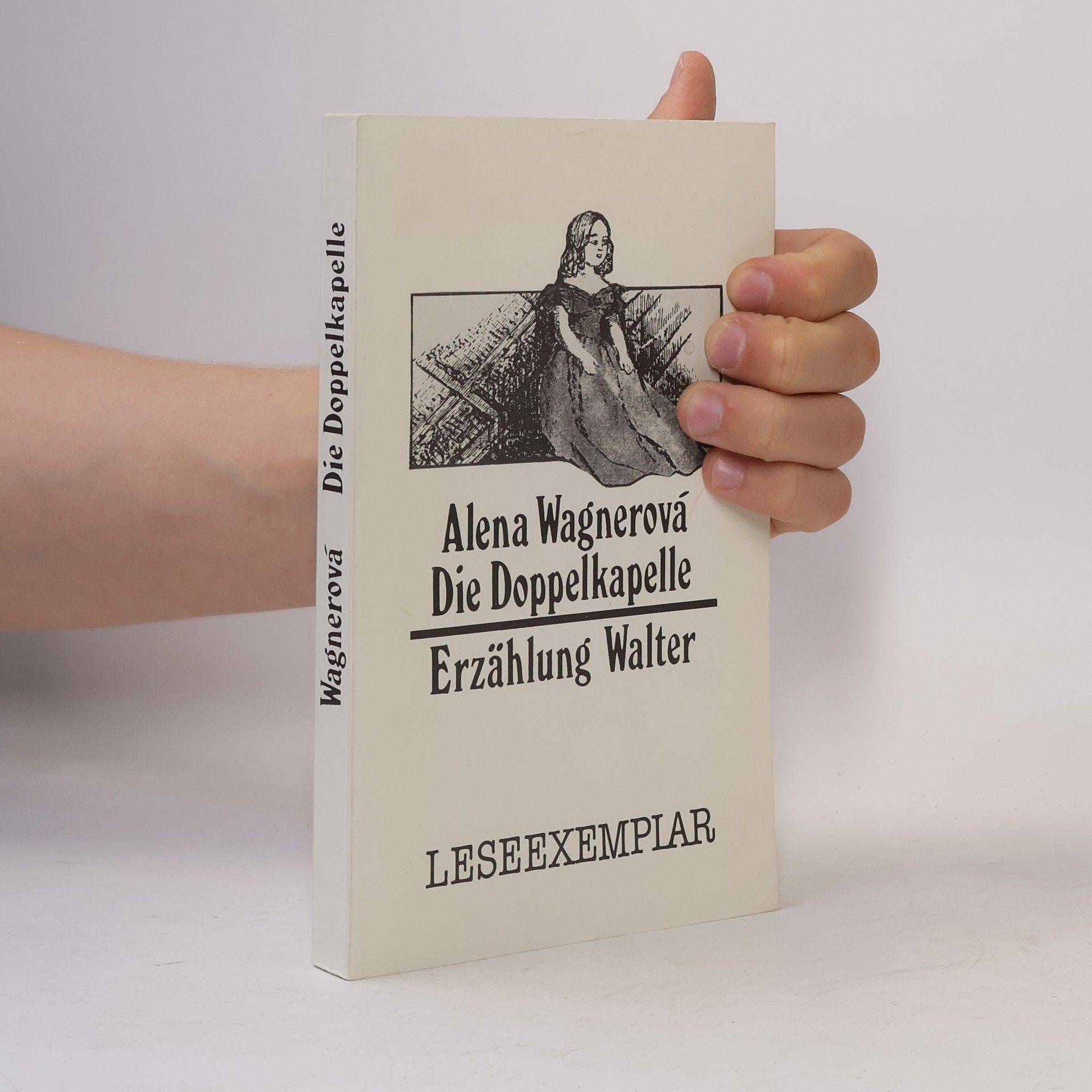 Alena Wagnerová Die Doppelkapelle - Leseexemplar